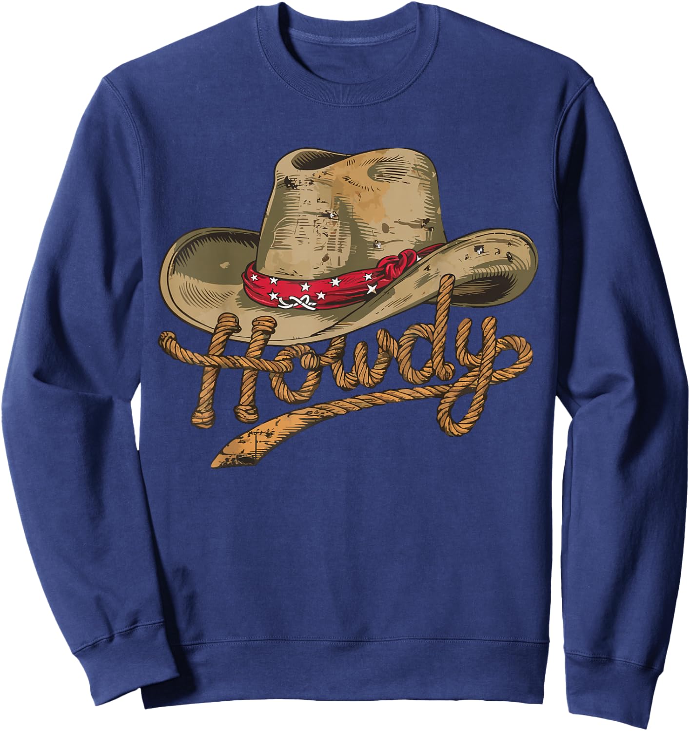 Howdy Cowboy Hat Funny Western Rodeo Sweatshirt - Sweatshirt | Navy