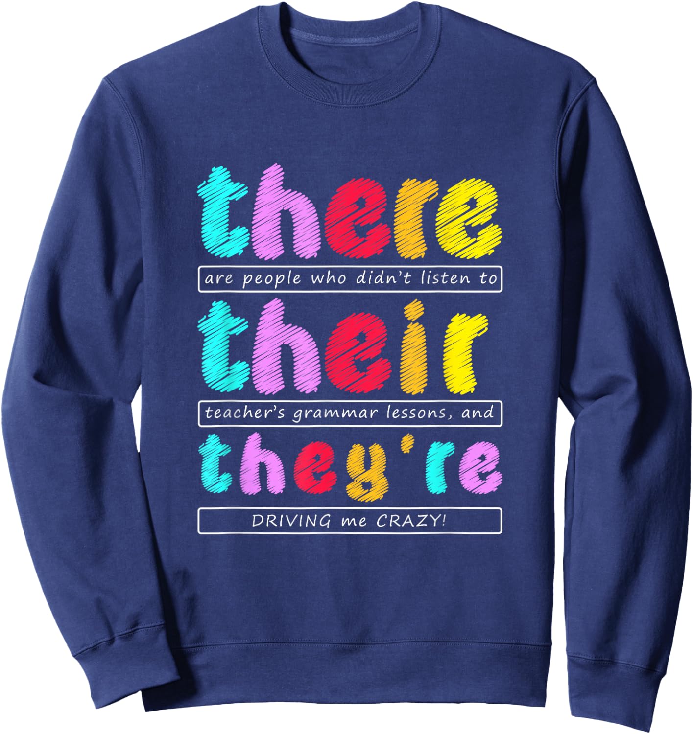 There Their They're Funny Quotes , Small, Black Sweatshirt - Sweatshirt | Navy