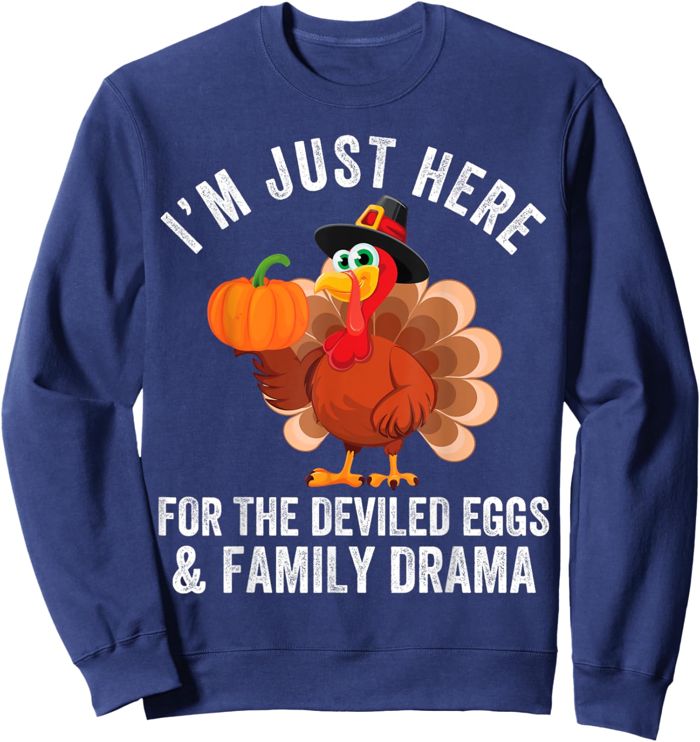 Funny Thanksgiving Deviled Eggs Family Drama - -Adults - Black - Short Sleeve - - Size: Small Sweatshirt - Sweatshirt | Navy