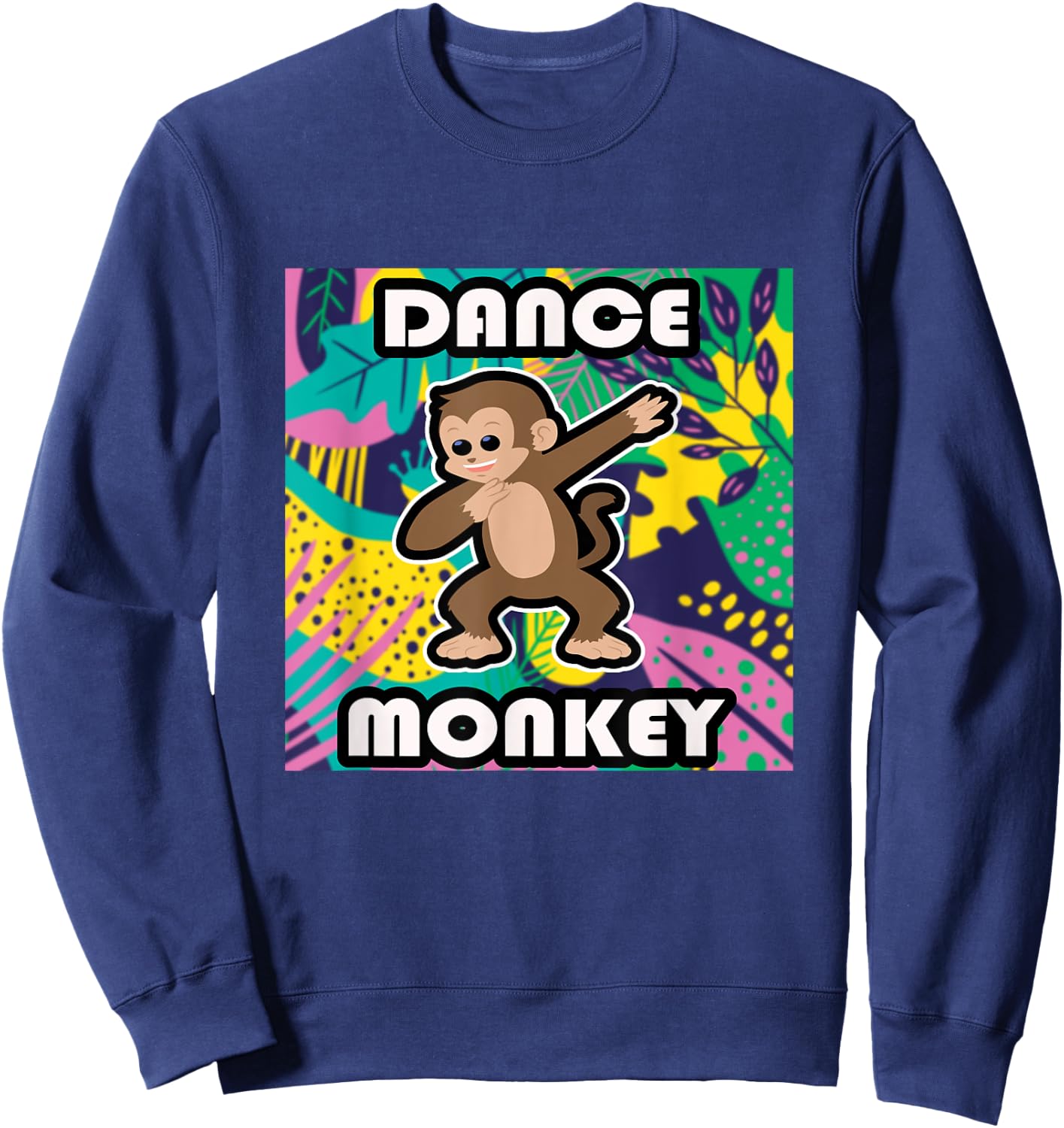 Dance Monkey Dancing Monkey Sweatshirt - Sweatshirt | Navy