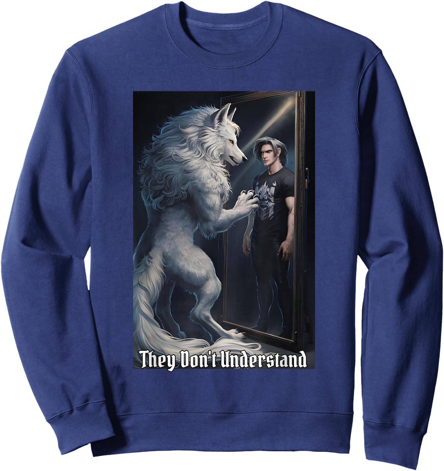 They Don't Understand Funny Alpha Male Wolf Werewolf Sweatshirt - Sweatshirt | Navy
