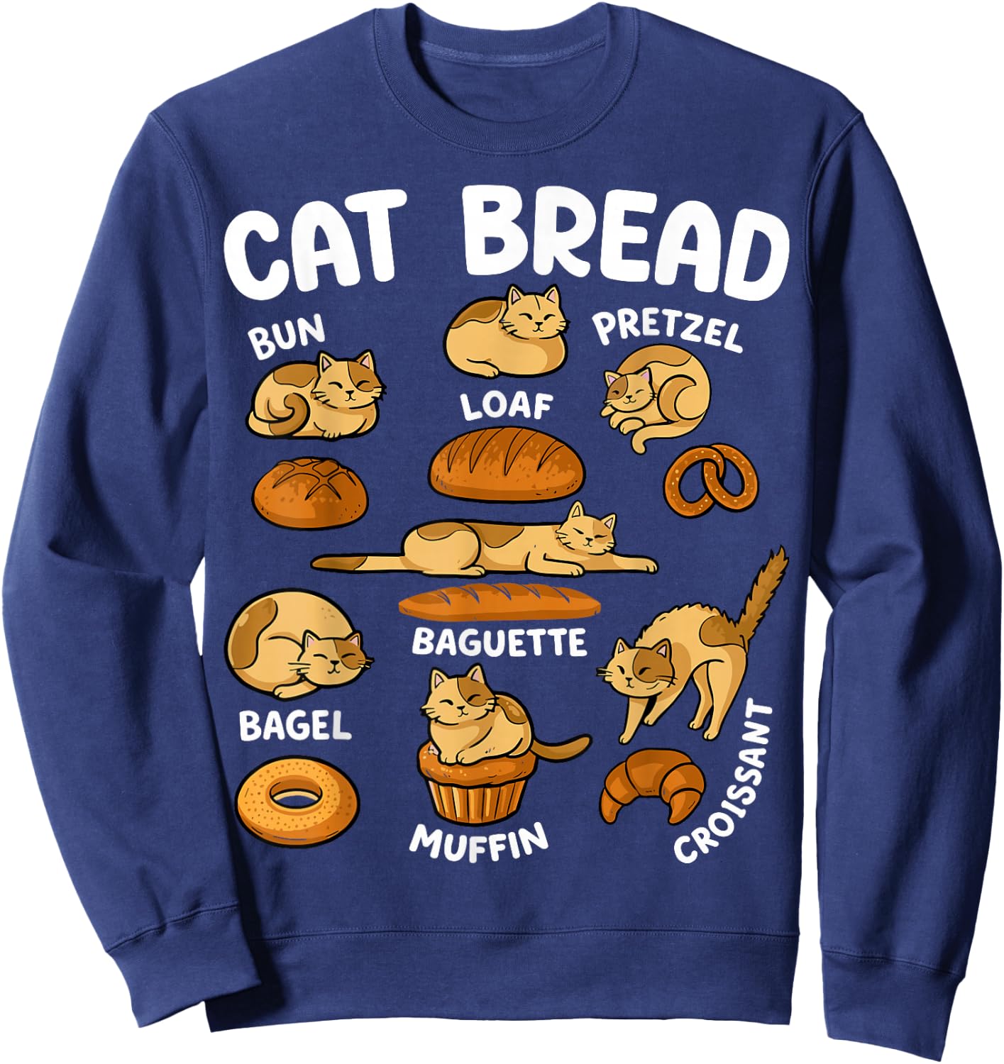 Cat Bread Funny Cat Lover Bakery Sweatshirt - Sweatshirt | Navy