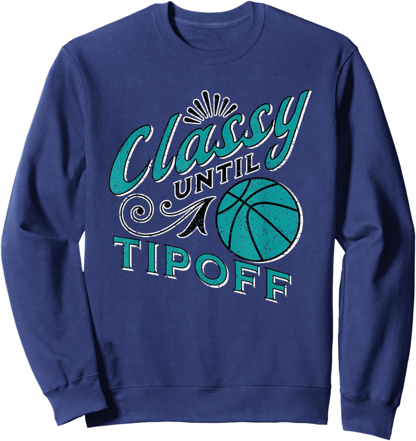 Classy Women Teal Basketball Gift Basketball Mom Text Sweatshirt - Sweatshirt | Navy