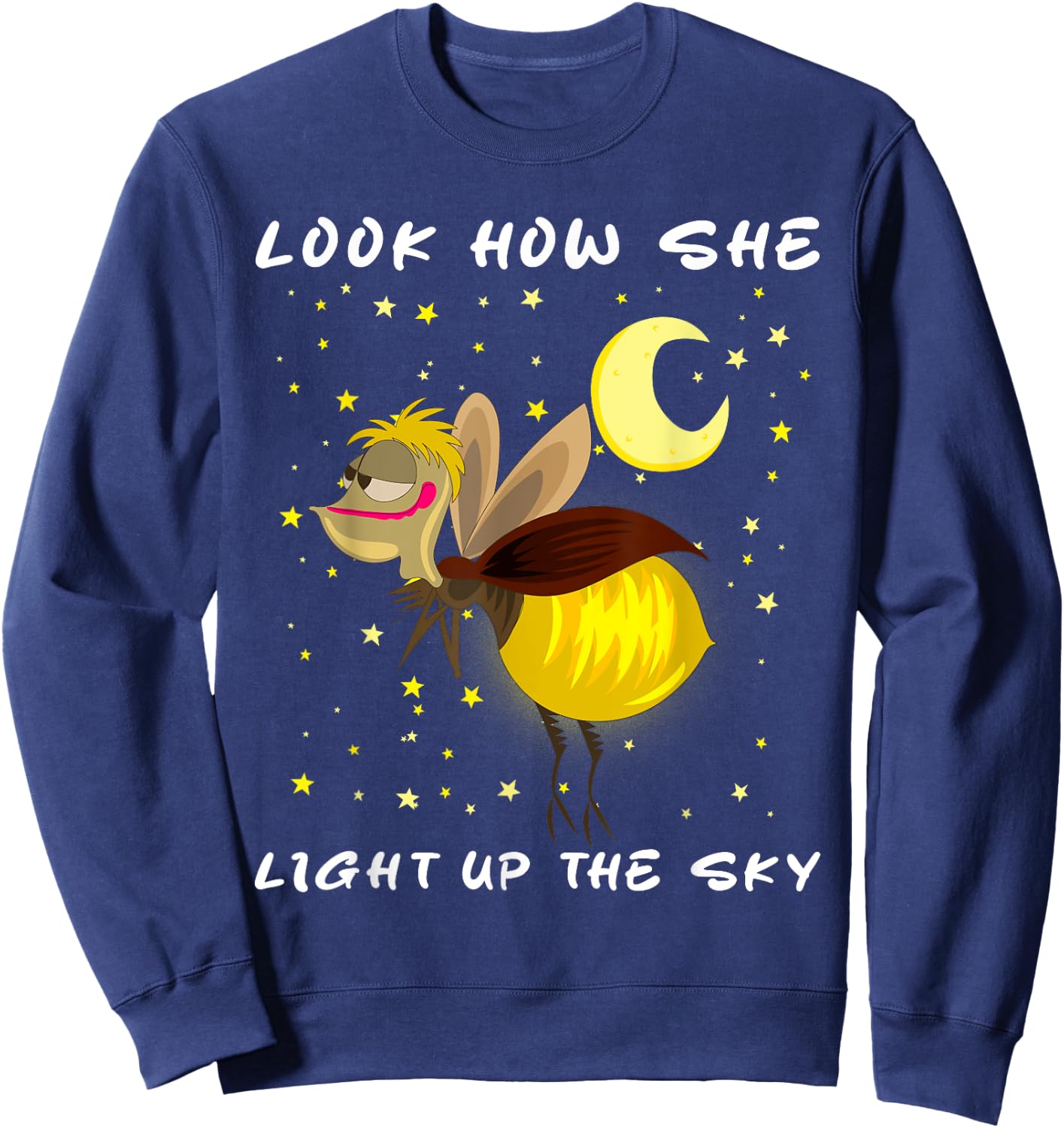 Look How She Lights Up The Sky Meme Firefly magic Sweatshirt - Sweatshirt | Navy