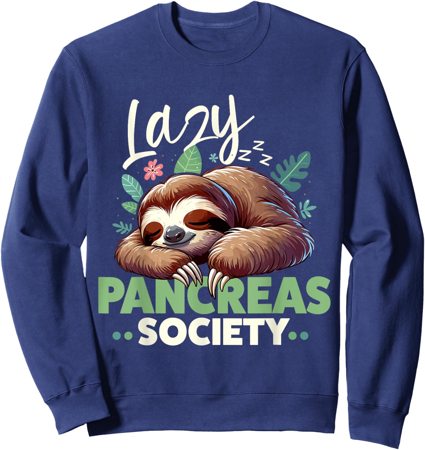 Lazy Pancreas Society Cute Sloth Diabetes Awareness Sweatshirt - Sweatshirt | Navy