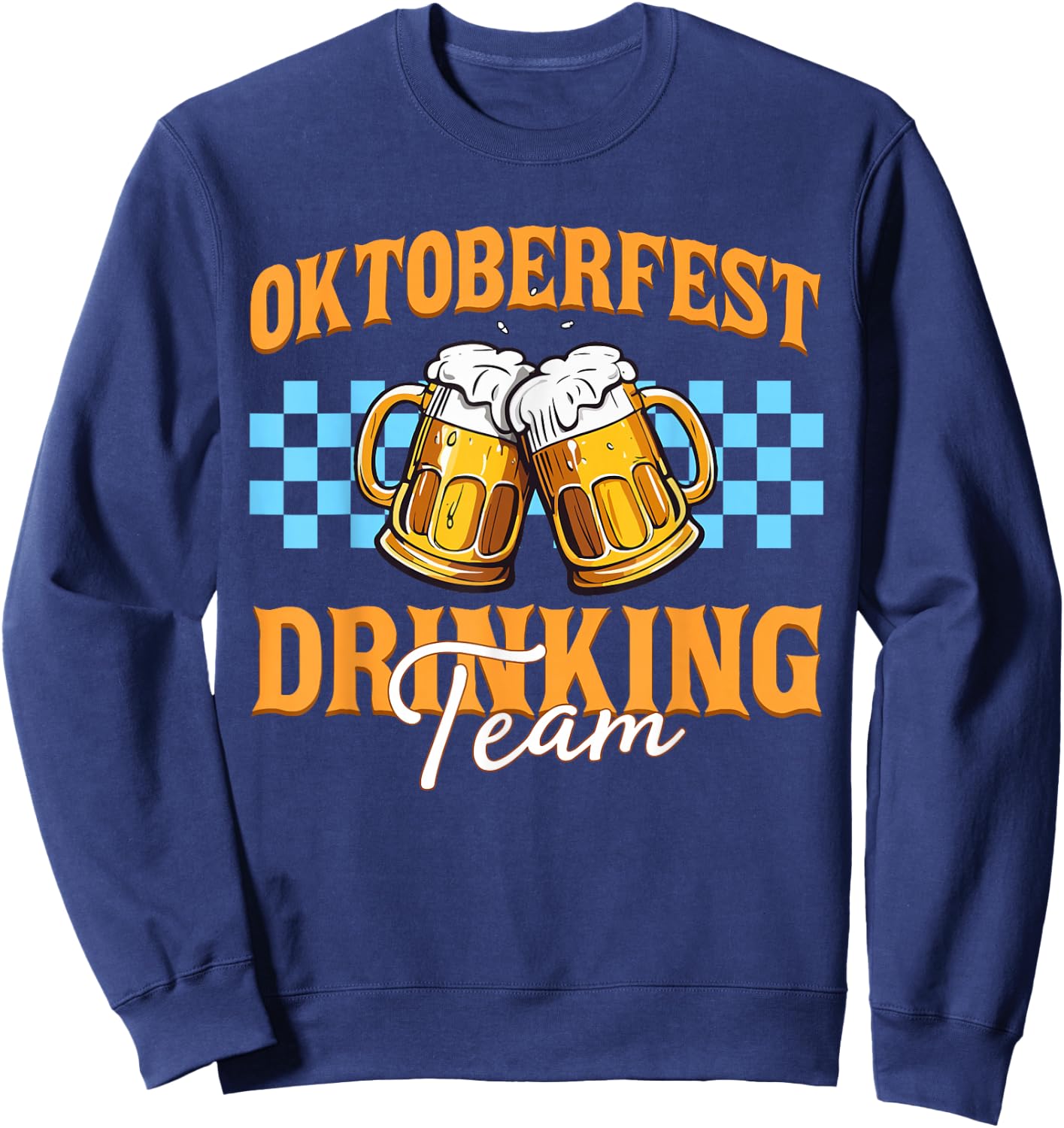 Oktoberfest Drinking Team Funny Germany Oktoberfest Party Sweatshirt - Sweatshirt | Navy