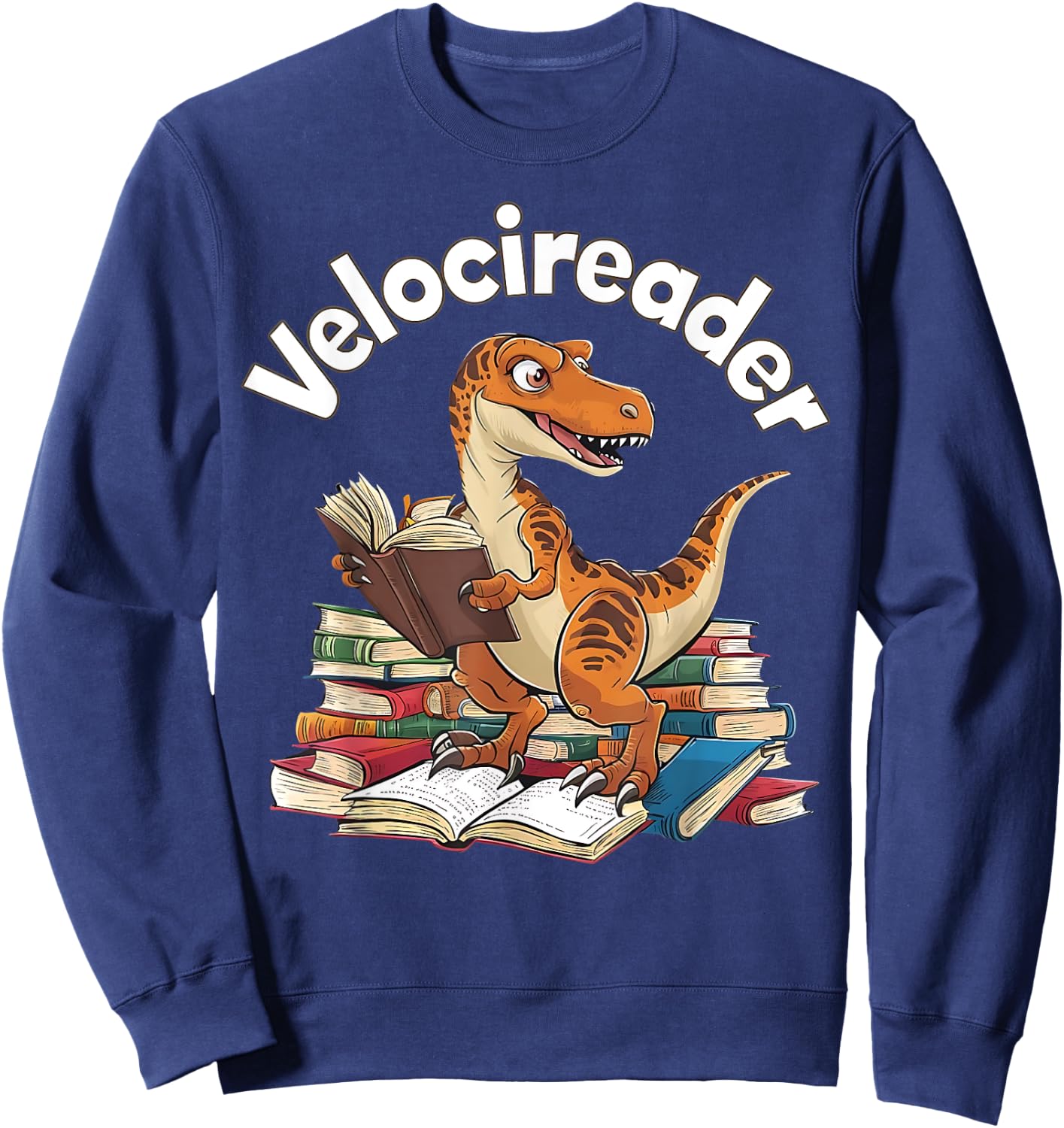 Velocireader Funny Velociraptor Dinosaur Reading Book Lover Sweatshirt - Sweatshirt | Navy