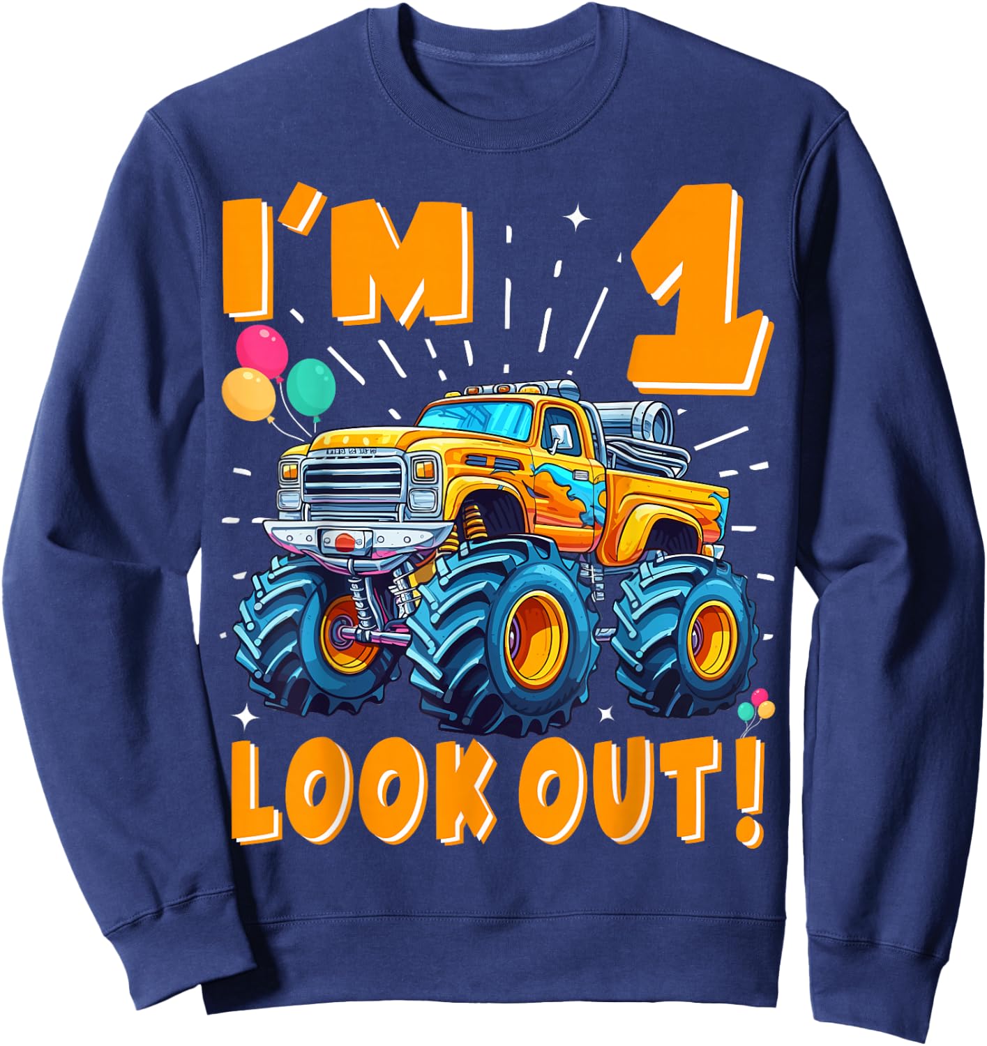 One 1st Birthday Boy Monster Truck Car 1 Year Old Sweatshirt - Sweatshirt | Navy