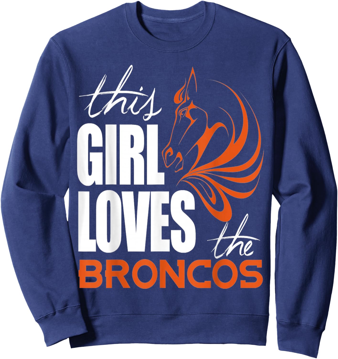 This Girl Loves The Broncos Sweatshirt - Sweatshirt | Navy