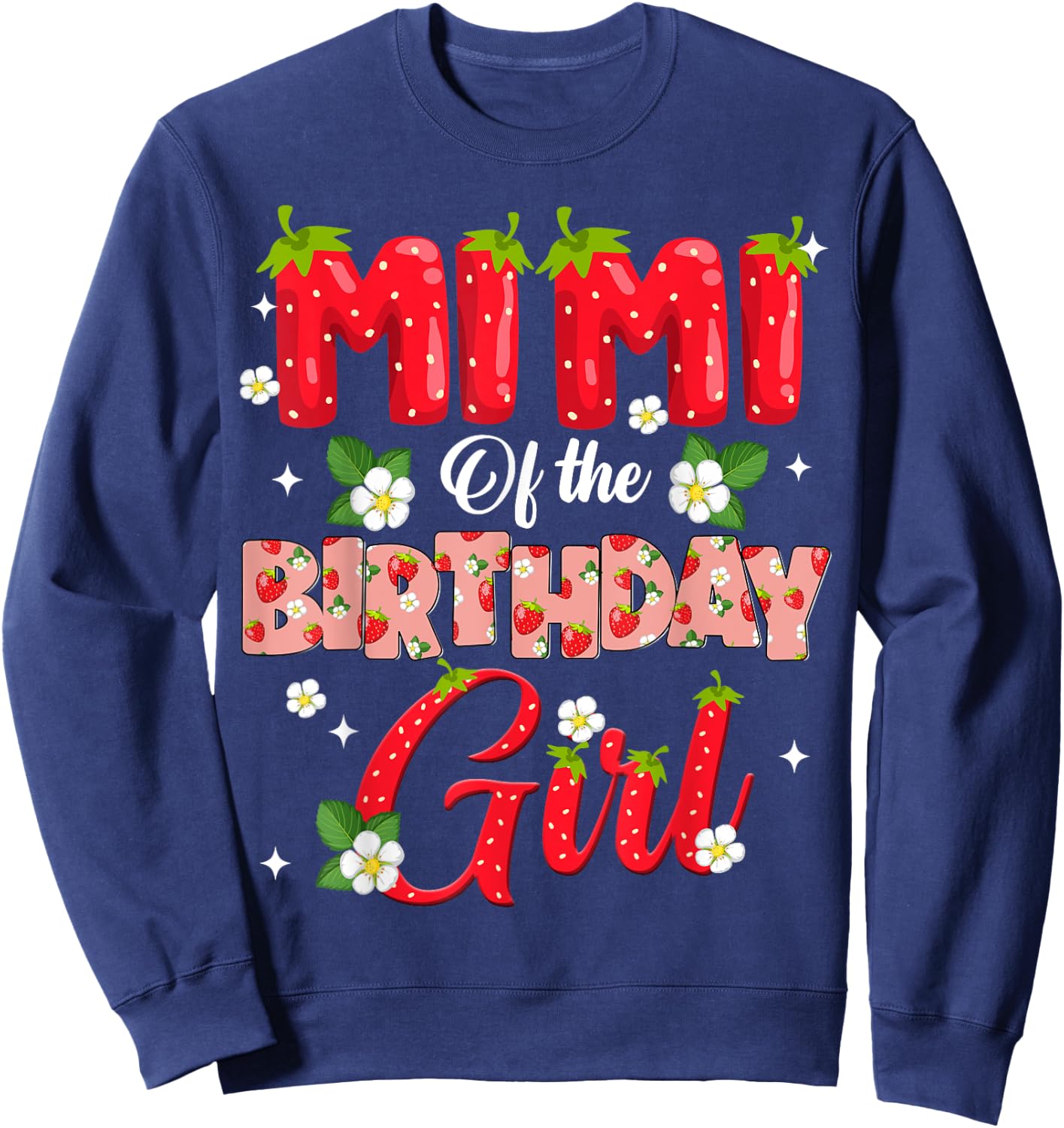 Mimi Of The Birthday Girl Strawberry Berry Sweet One Two Sweatshirt - Sweatshirt | Navy