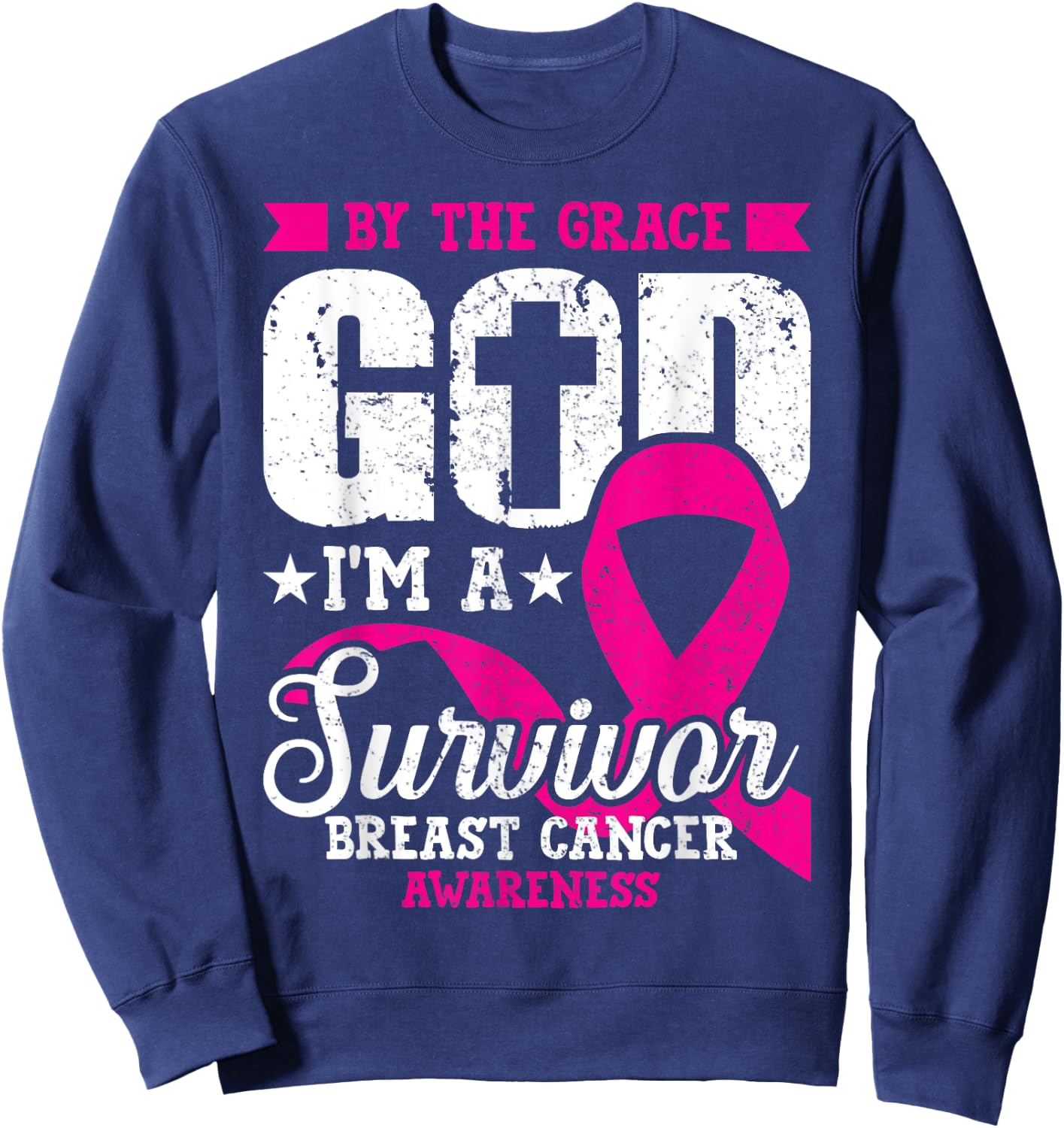Breast Cancer Survivor By The Grace God I'm A Survivor Sweatshirt - Sweatshirt | Navy