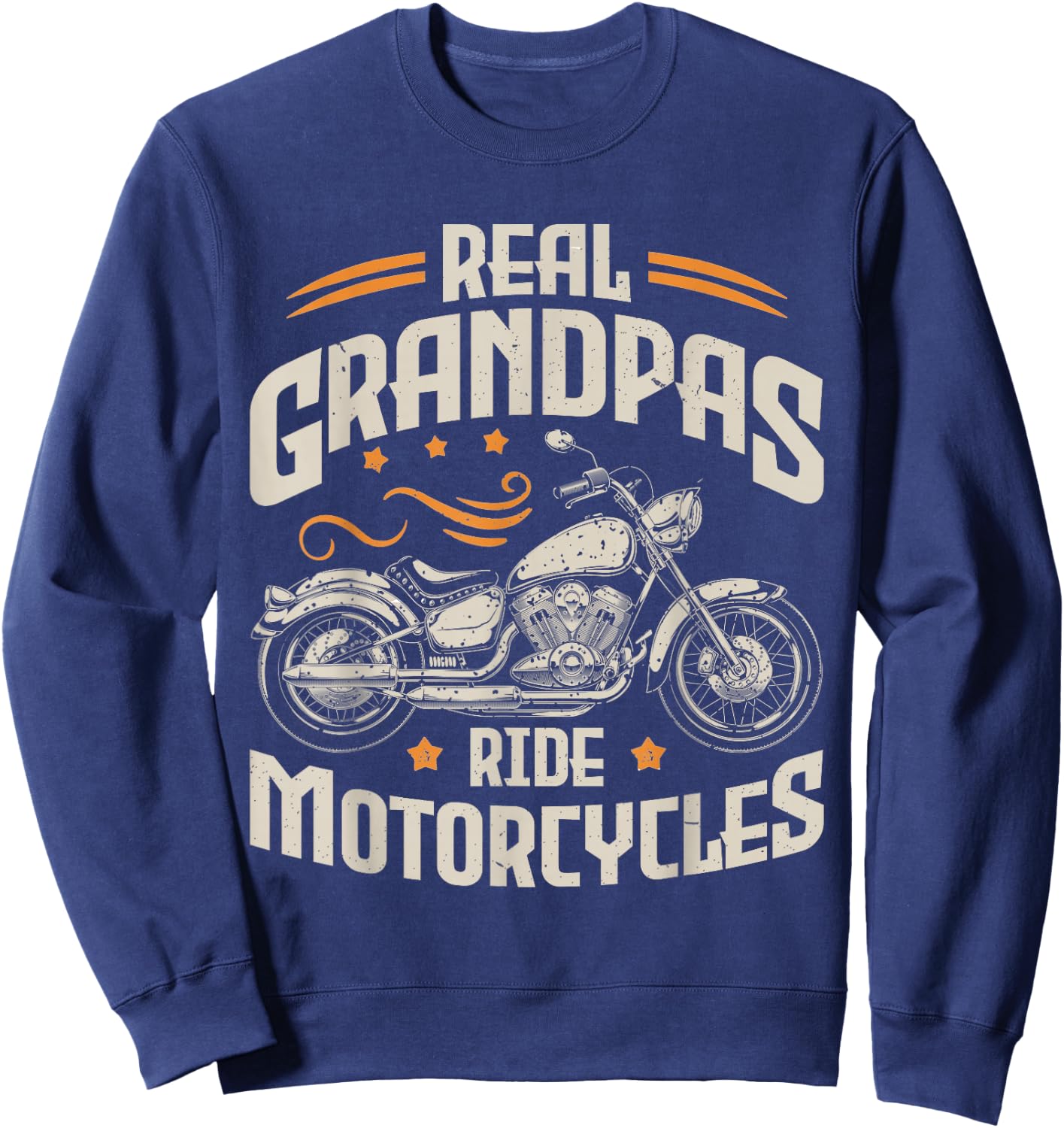Real Grandpas Ride Motorcycles Funny Motorcycle Lover Biker Sweatshirt - Sweatshirt | Navy