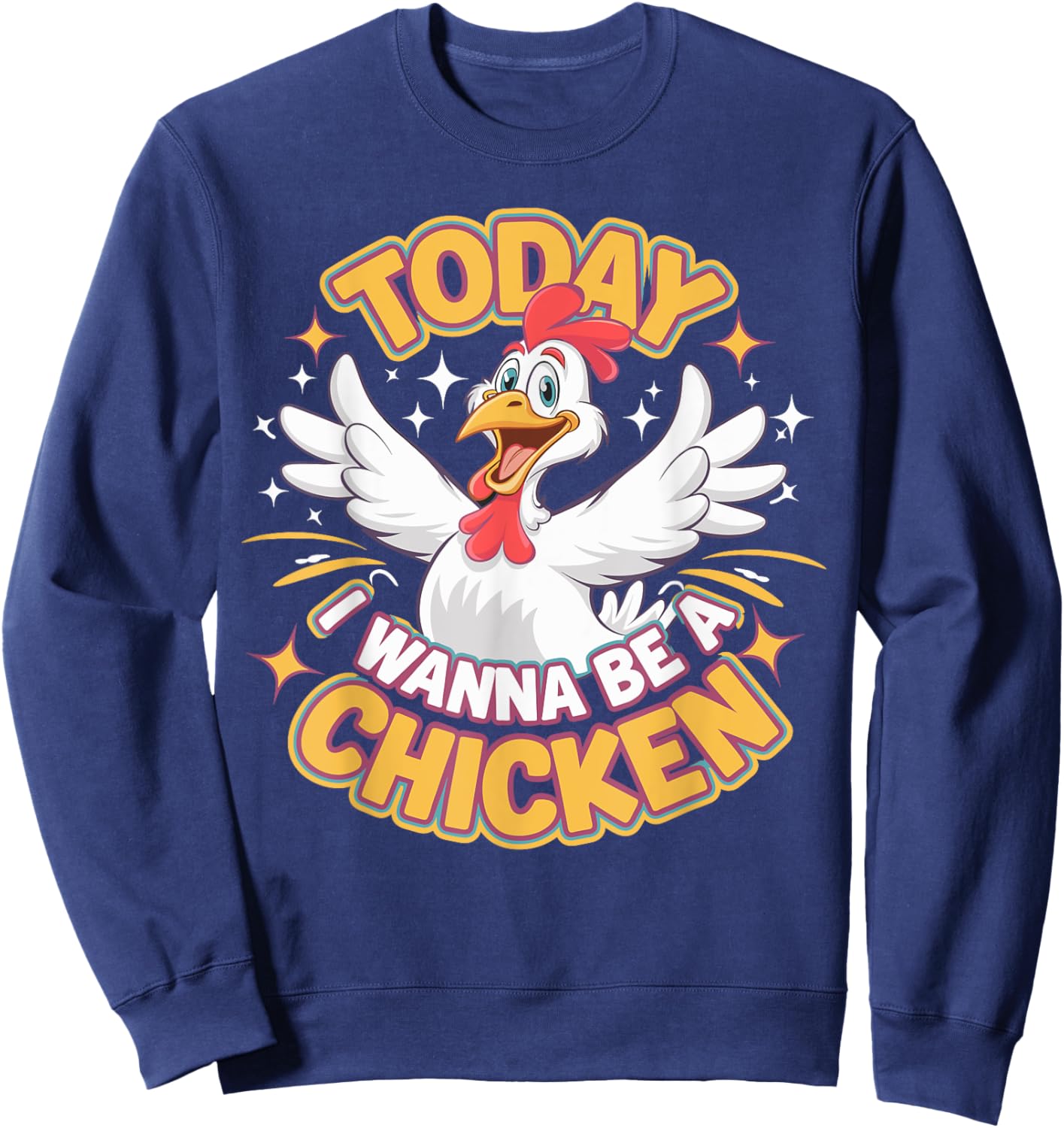 Childrens Today I wanna be a Chicken | Kids Chicken Sweatshirt - Sweatshirt | Navy