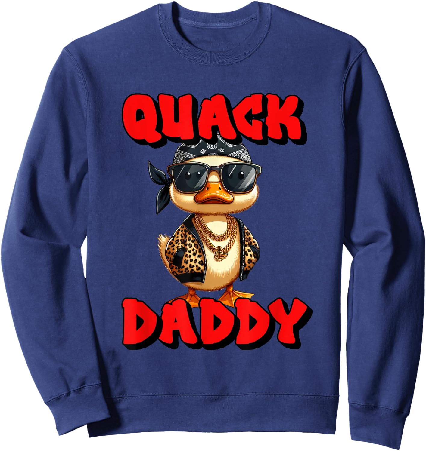 Quack Daddy Duck Cool Rap Hip Hop Duck Glasses Chains Sweatshirt - Sweatshirt | Navy