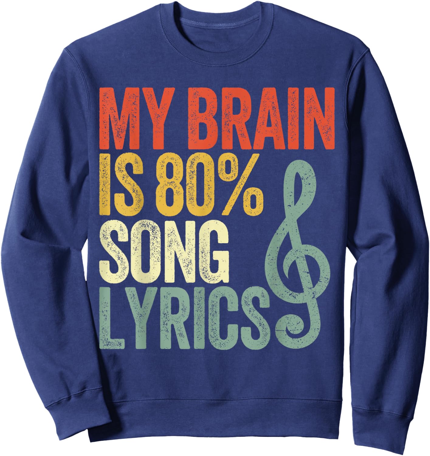 My Brain Is 80% Song Lyrics Vintage Sweatshirt - Sweatshirt | Navy