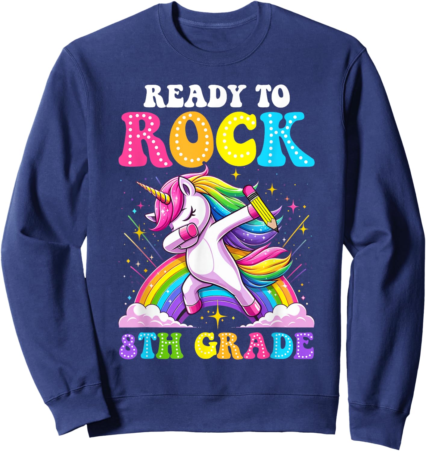 Ready To Rock 8th Grade Dabbing Unicorn Back To School Girls Sweatshirt - Sweatshirt | Navy