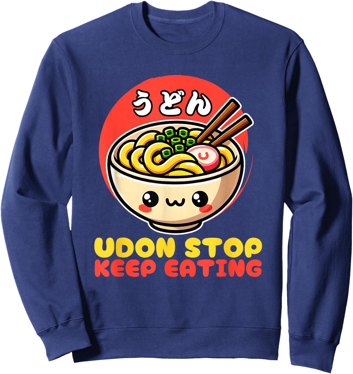 Udon Stop Japanese Foodie Tokyo Anime Noodles Sweatshirt - Sweatshirt | Navy