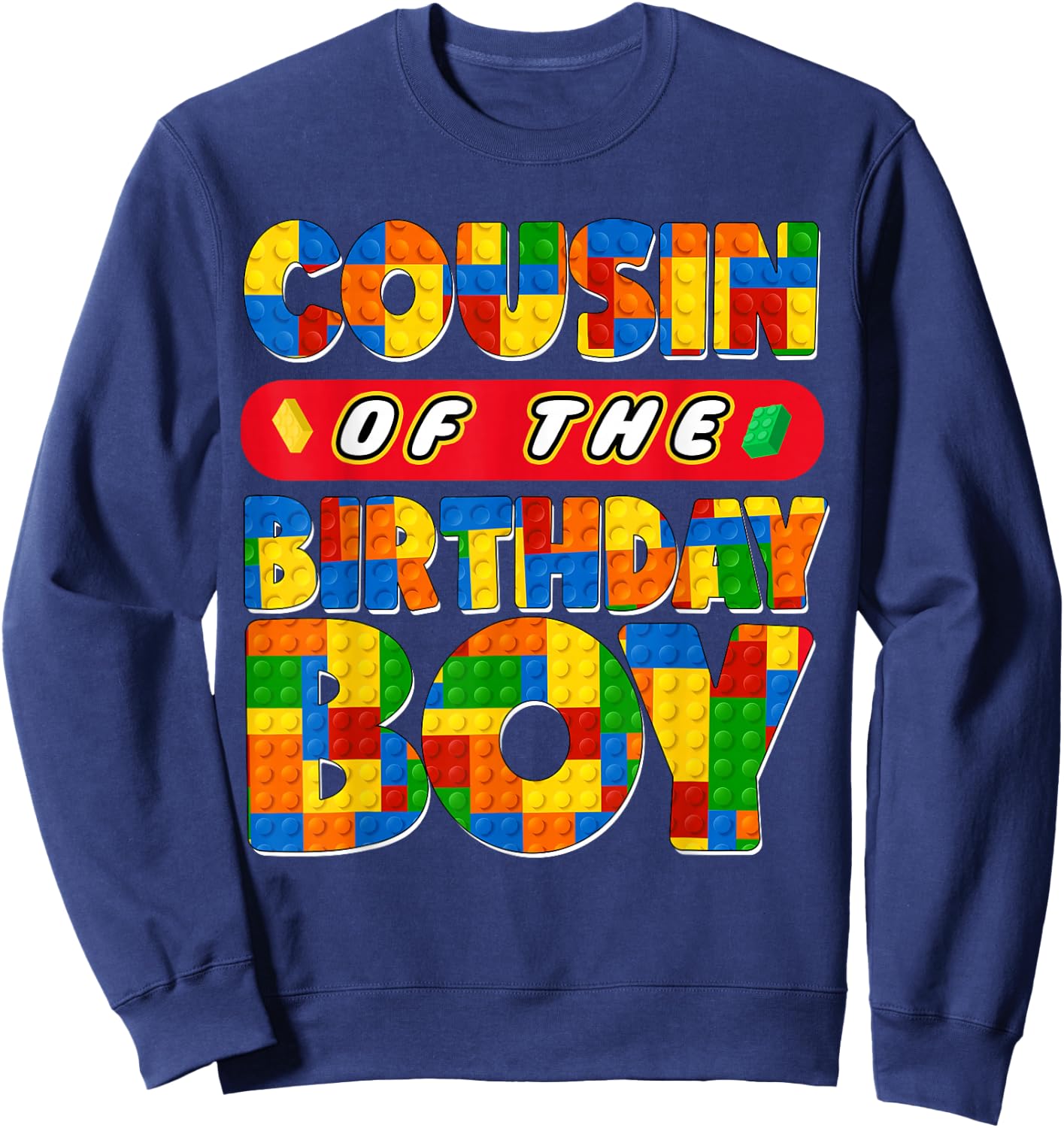 Cousin Birthday Boy Building Bricks Family Party Decor Sweatshirt - Sweatshirt | Navy
