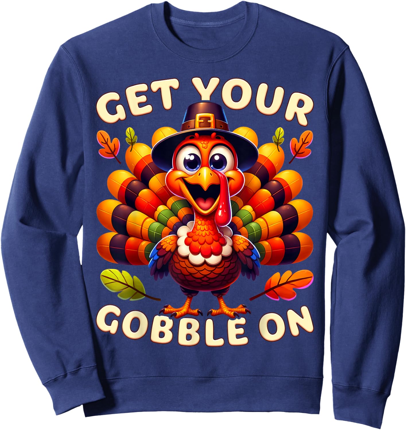 Thanksgiving Funny Pilgrim Turkey Get Your Gobble On Sweatshirt - Sweatshirt | Navy