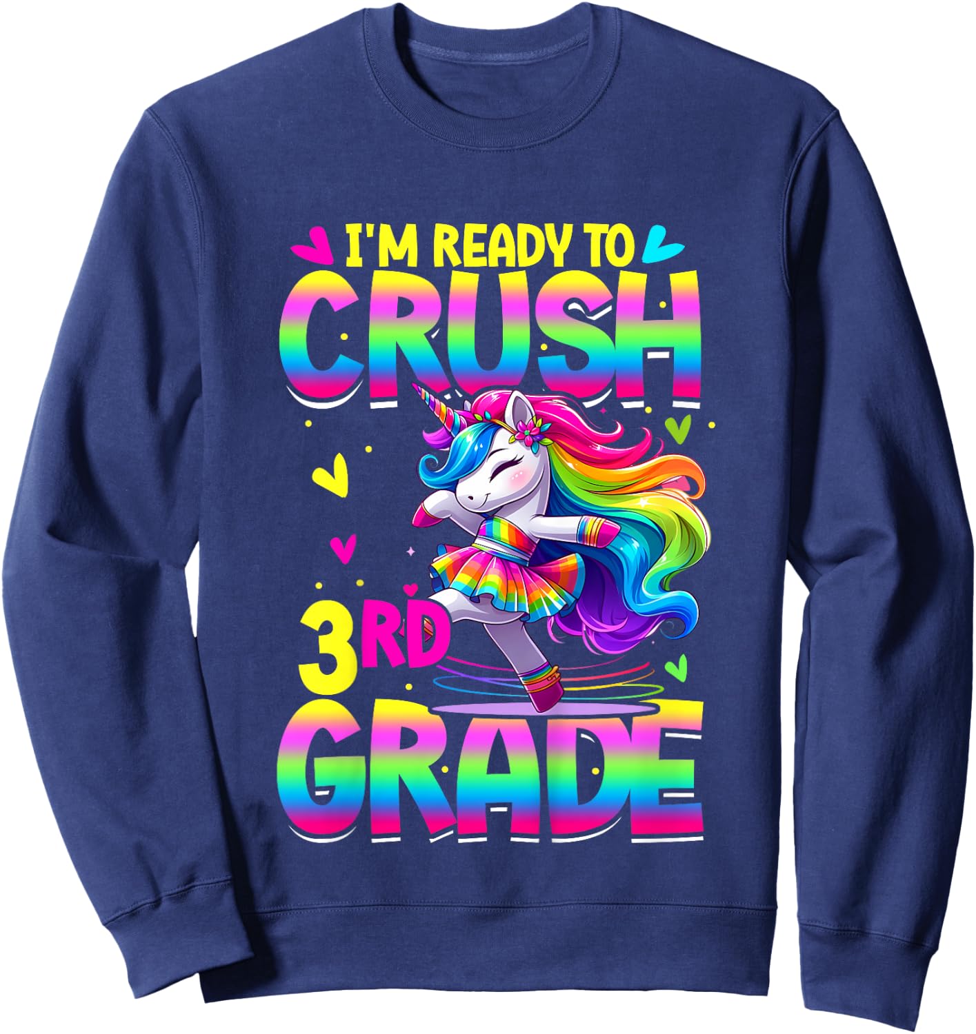 I'm Ready To Crush 3rd Grade Back To School Dancing Unicorn Sweatshirt - Sweatshirt | Navy