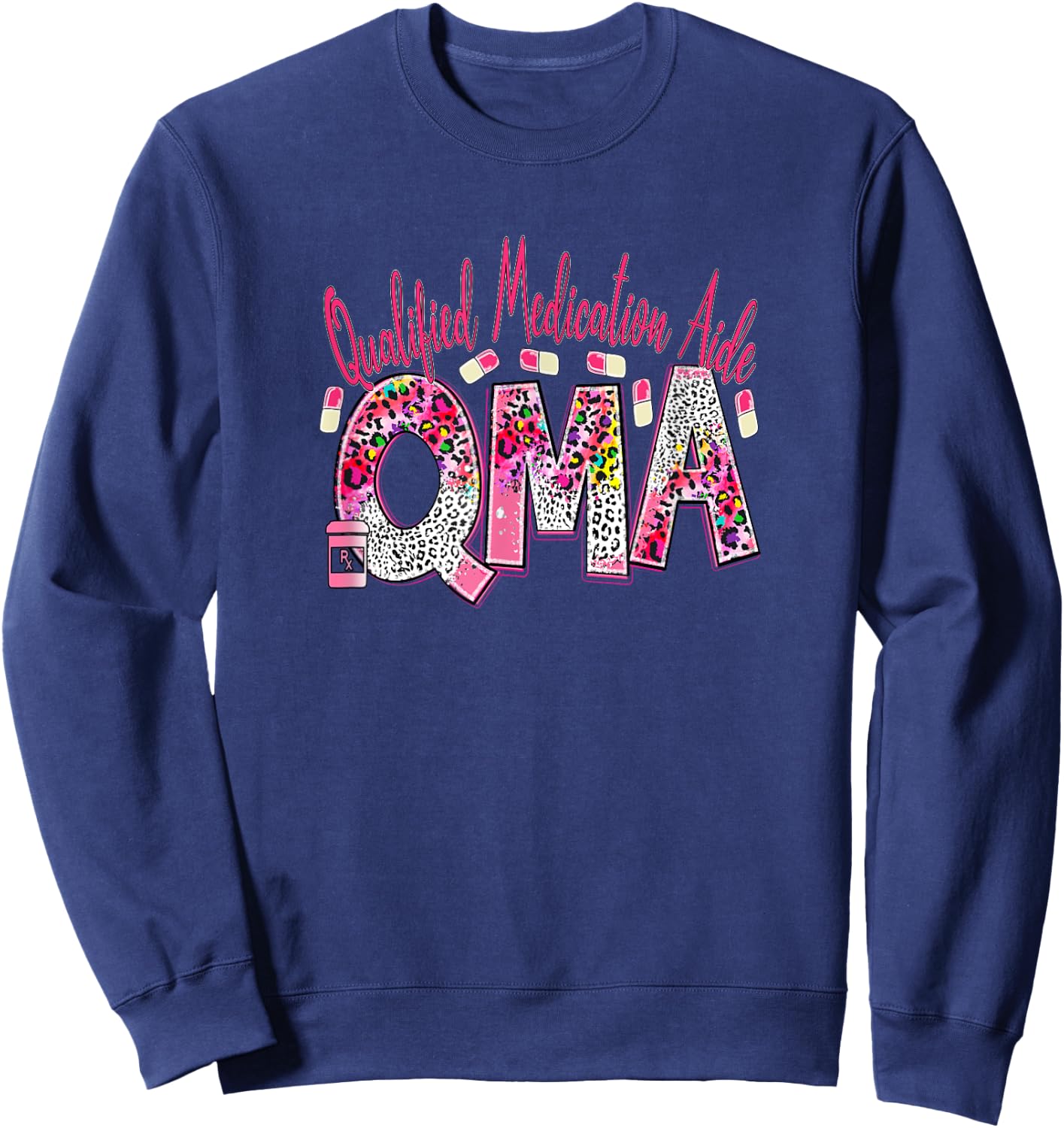 QMA Pink Leopard Funny Qualified Medication Aide Nurse Life Sweatshirt - Sweatshirt | Navy