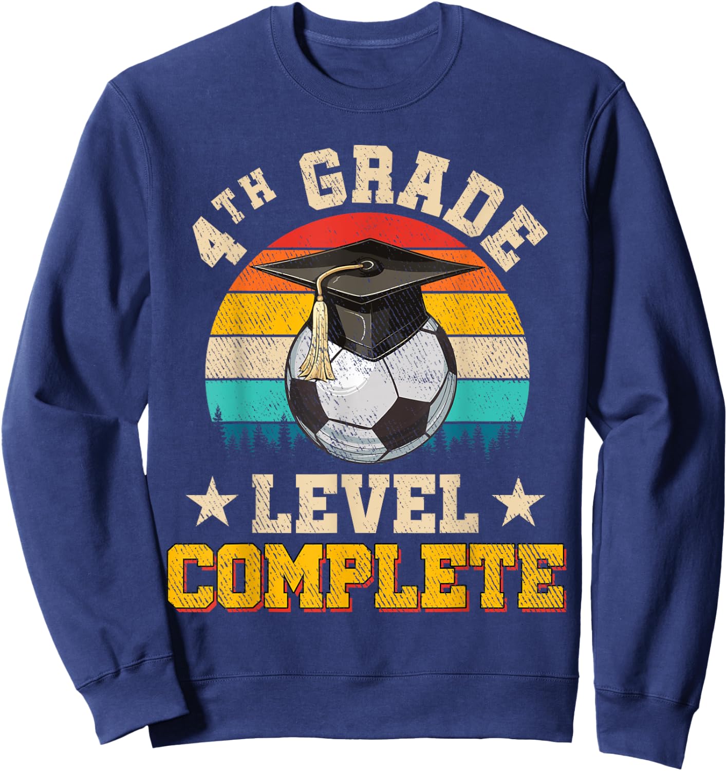 4th Grade Level Complete Soccer Boy Girl Last Day Of School Sweatshirt - Sweatshirt | Navy