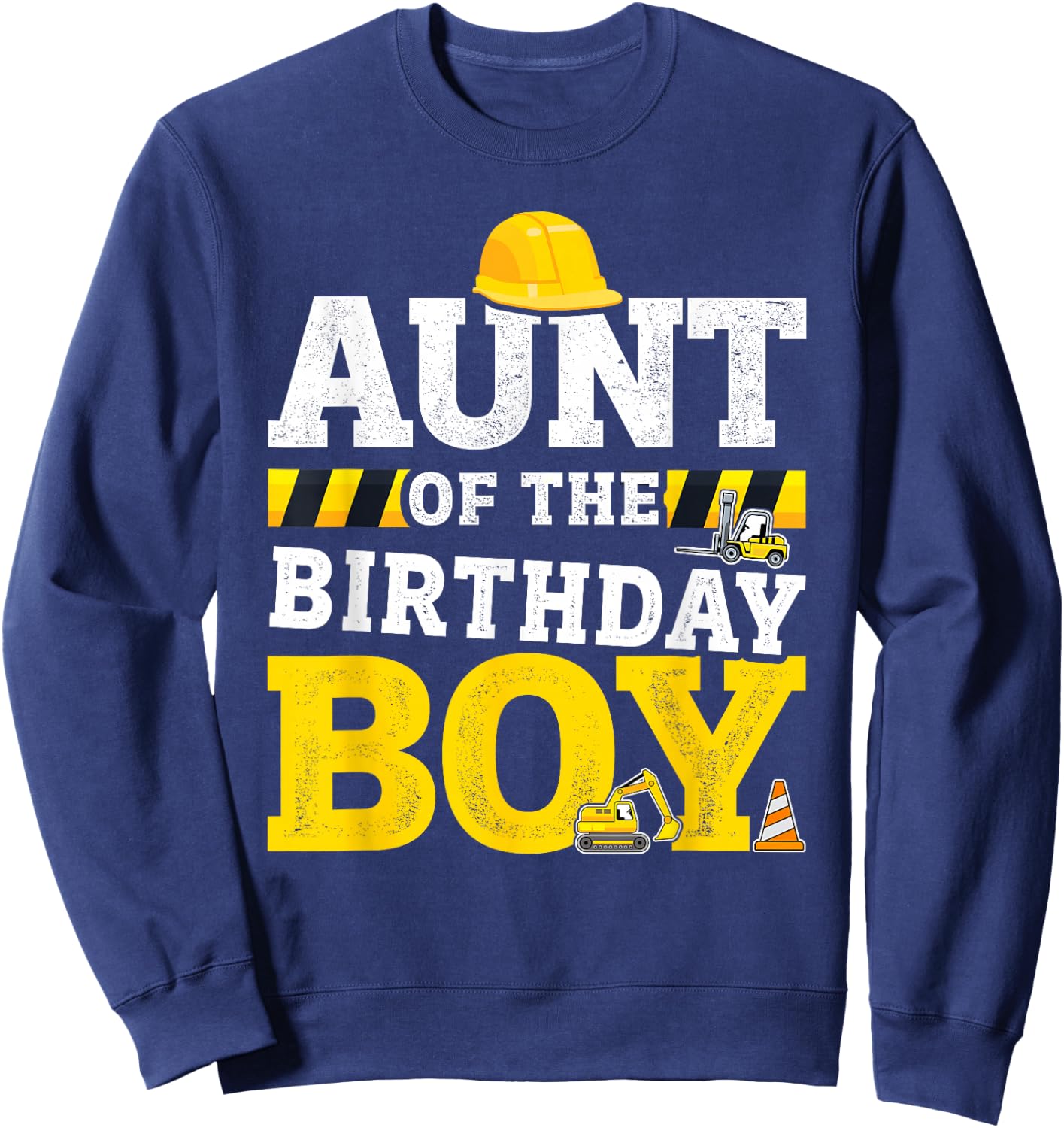 Aunt of the birthday boy matching family construction party Sweatshirt - Sweatshirt | Navy