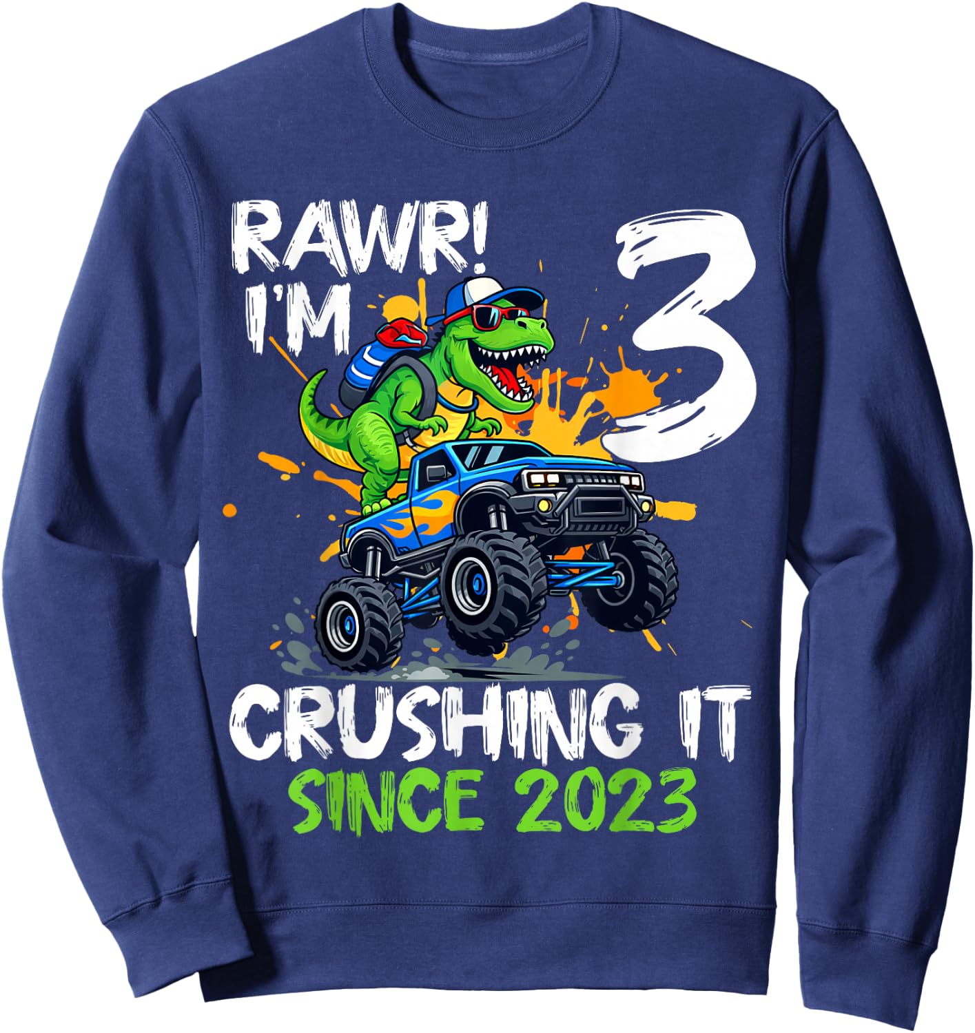 I'm 3 Crushing It Since 2023 Kids 3rd Birthday Monster Truck Sweatshirt - Sweatshirt | Navy
