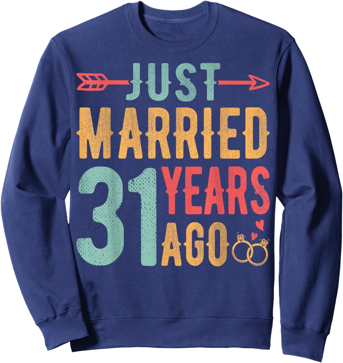 Just Married 31 Years Ago - 31th Wedding Anniversary Couple Sweatshirt - Sweatshirt | Navy