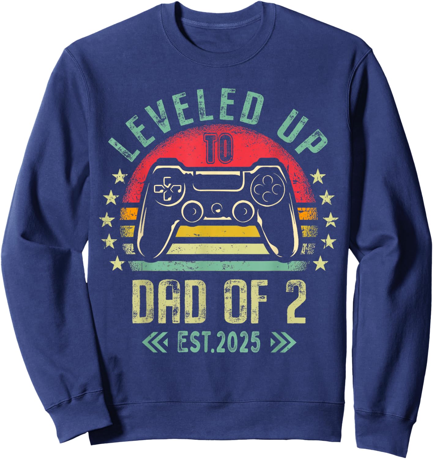 I Leveled Up To Dad of 2 2025 Promoted To Dad Of Two Kids Sweatshirt - Sweatshirt | Navy