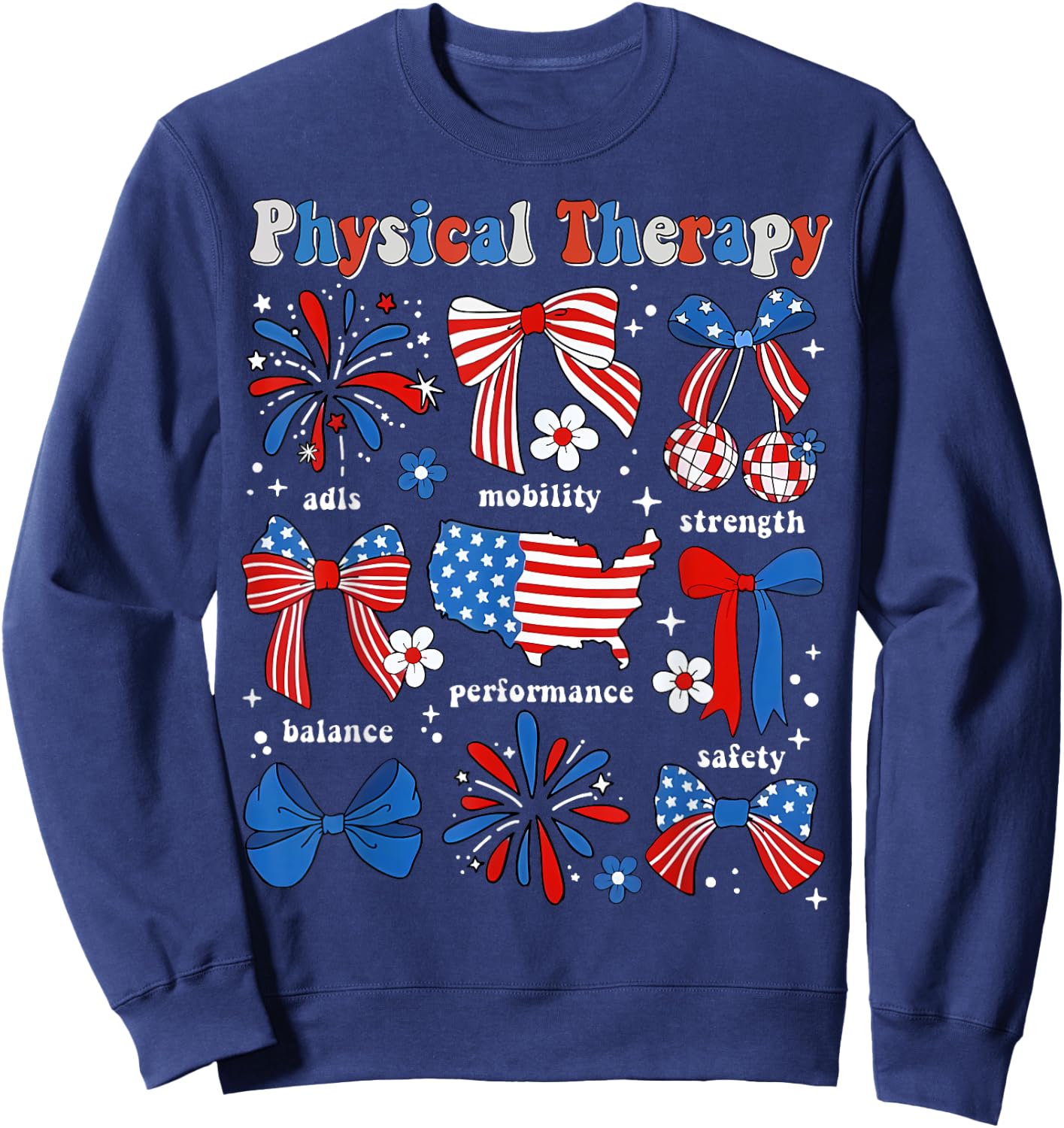 Physical Therapy PT Physical Therapist Patriotic 4th Of July Women Men Sweatshirt - Sweatshirt | Navy