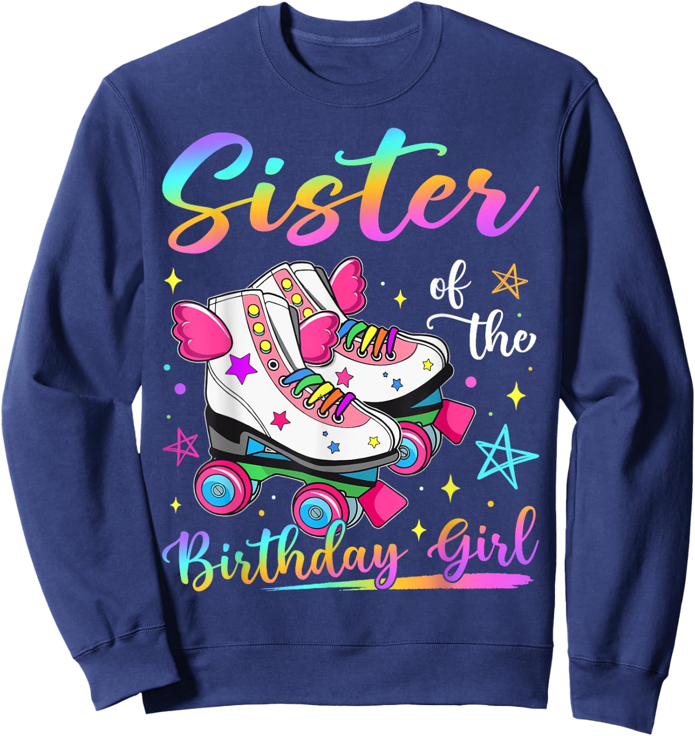 Sister Of The Birthday Girl Rolling Skate Family Matching Sweatshirt - Sweatshirt | Navy