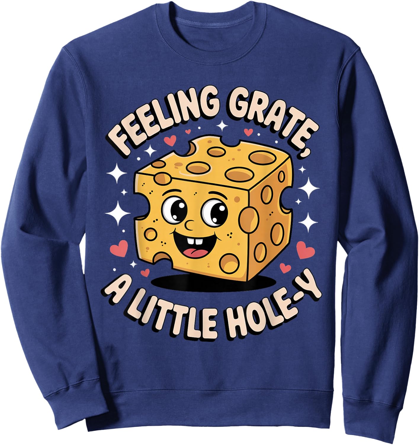 Holey Swiss Cheese Humor for Cheesy Food Lovers Sweatshirt - Sweatshirt | Navy