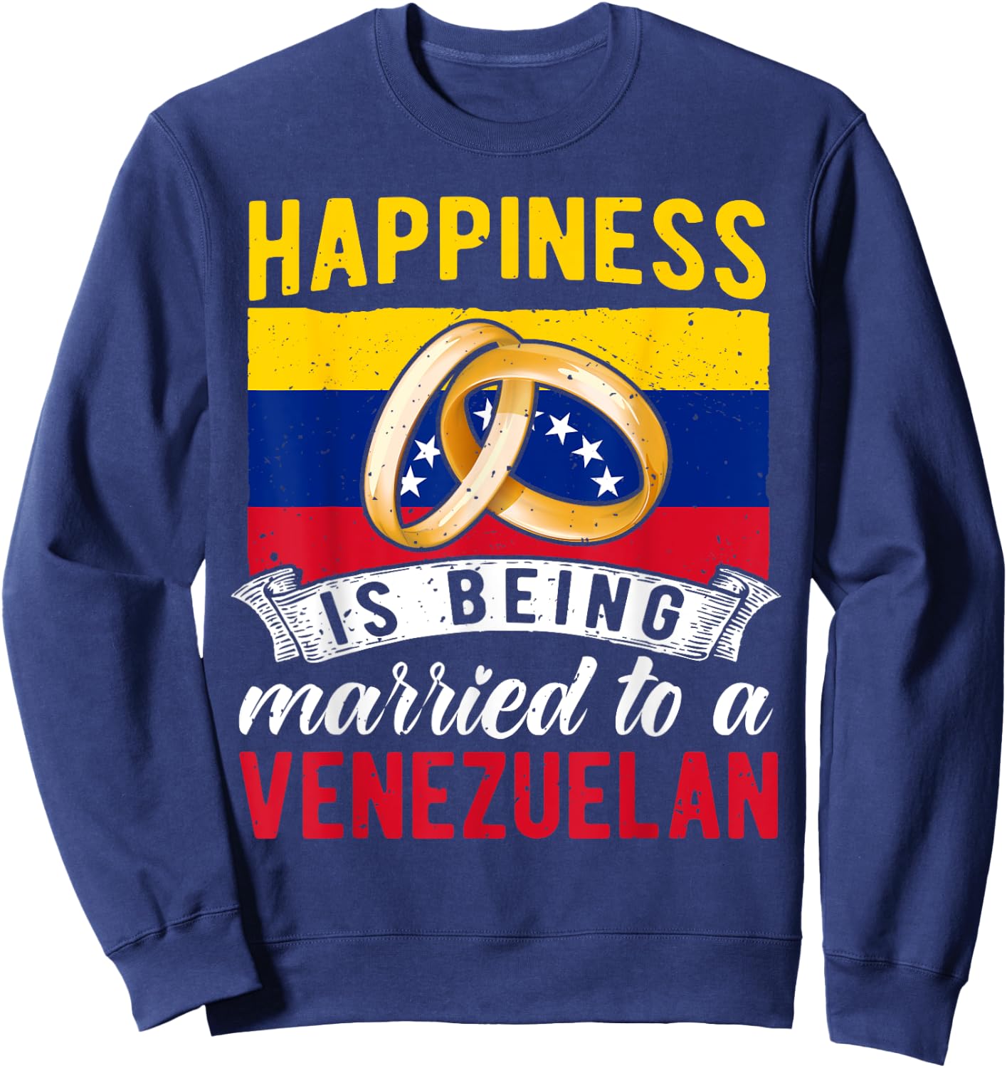 Wedding Anniversary, Married To A Venezuelan, Marriage Sweatshirt - Sweatshirt | Navy