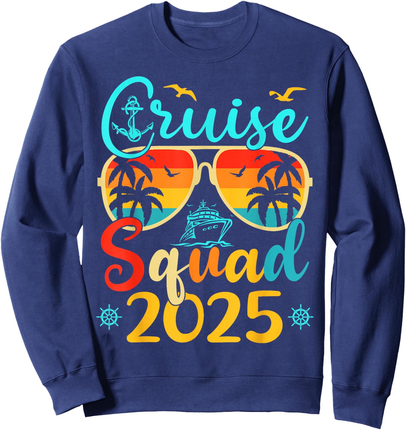 Cruise Squad 2025 Summer Vacation Matching Family Cruise Sweatshirt - Sweatshirt | Navy