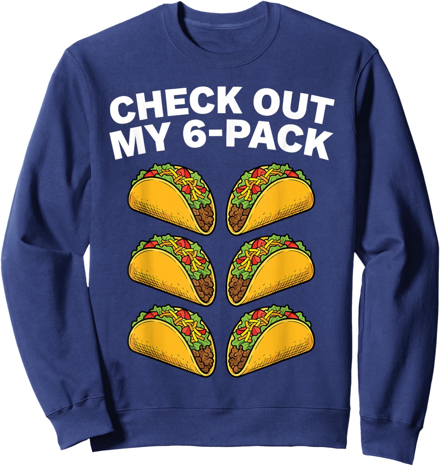 Funny Taco Costume Women Cinco De Mayo Taco Lover Sweatshirt - Sweatshirt | Navy