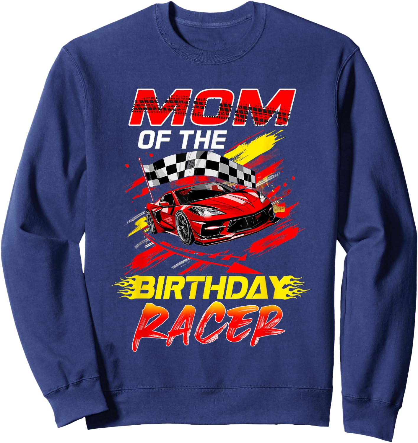 Mom Of The Birthday Racer Race Car Party Family Matching Sweatshirt - Sweatshirt | Navy