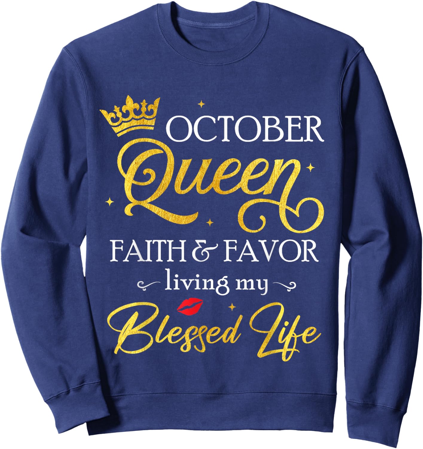 October Queen This Queen was Born in October Birthday Women Sweatshirt - Sweatshirt | Navy