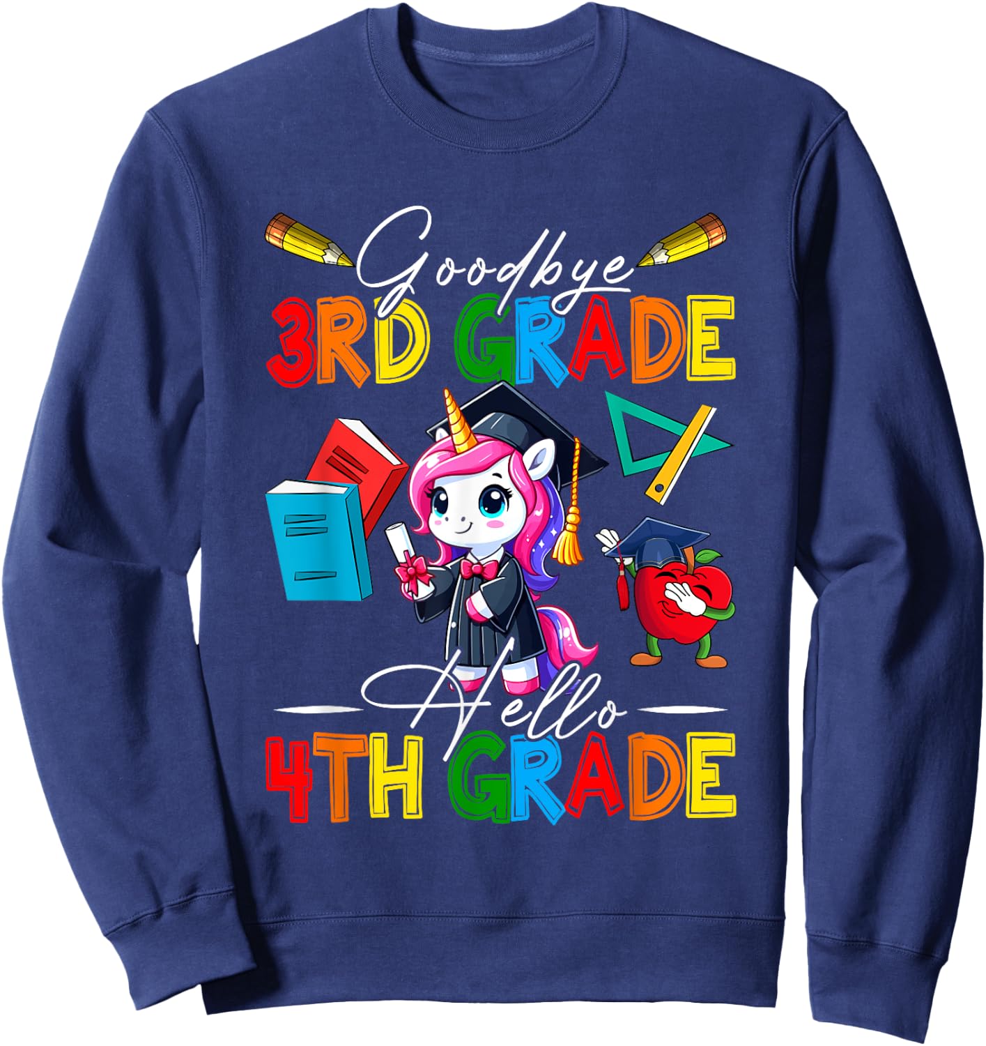 Goodbye 3rd Grade Hello 4th Grade Costume Unicorn Students Sweatshirt - Sweatshirt | Navy