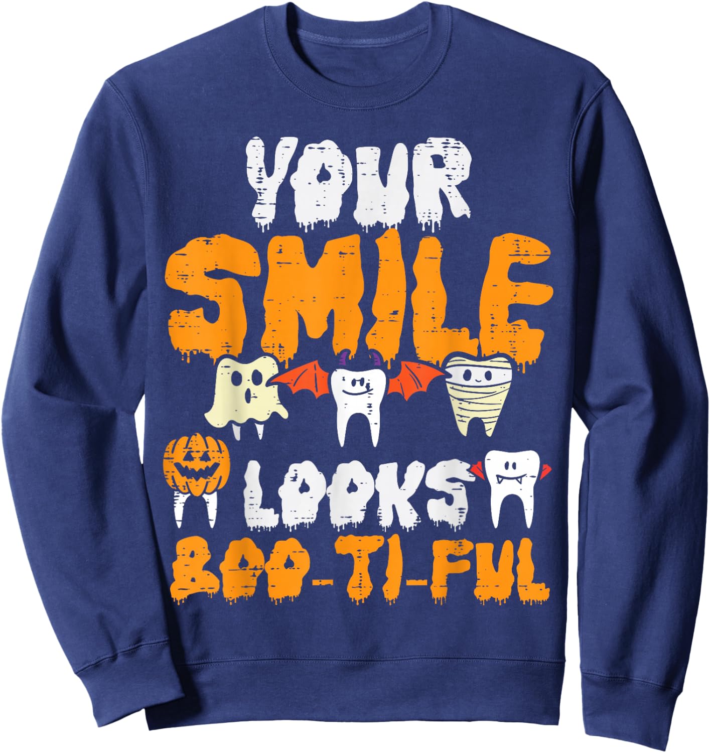 Halloween Dental Smile Looks Boo Tiful Dentist Costume Women Sweatshirt - Sweatshirt | Navy