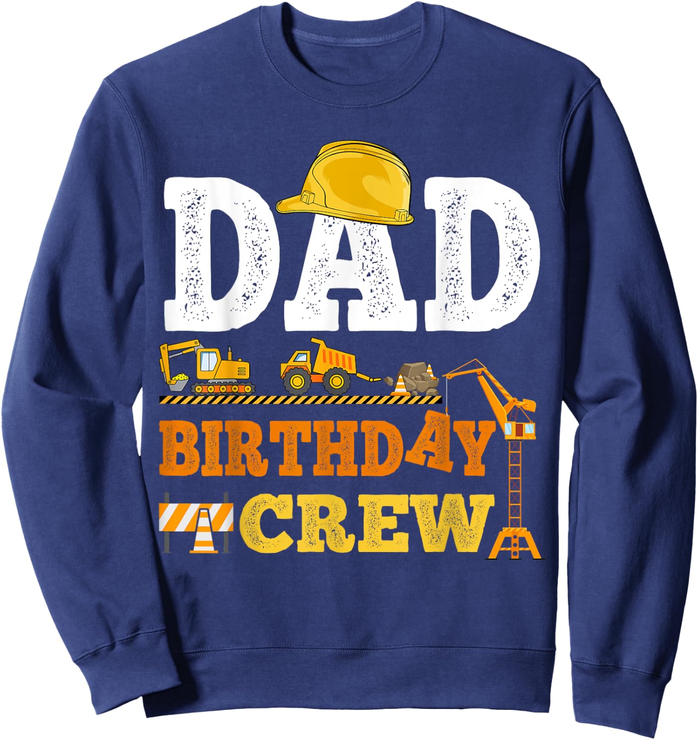 Dad Birthday Crew Construction Excavator Kids Family Set Sweatshirt - Sweatshirt | Navy