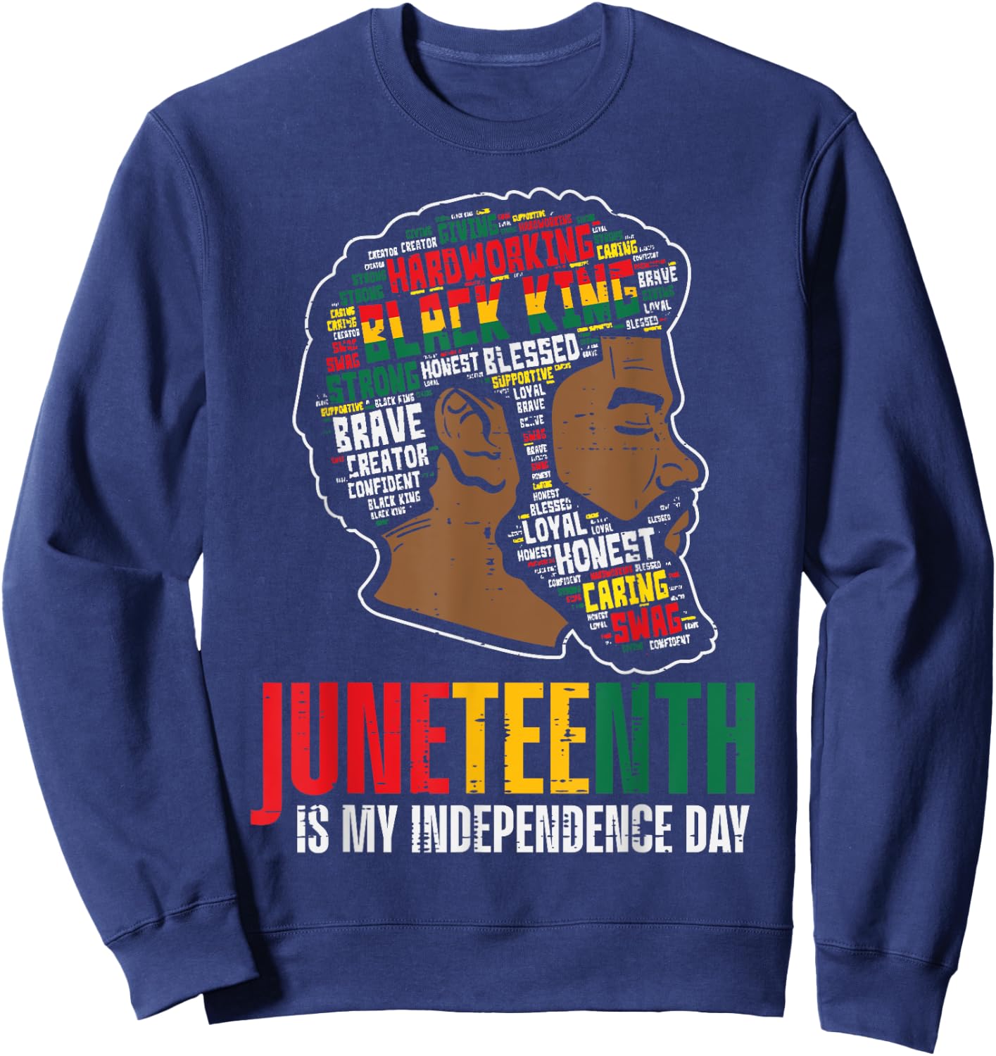 Juneteenth My Independence Day African Black King Dad Men Sweatshirt - Sweatshirt | Navy