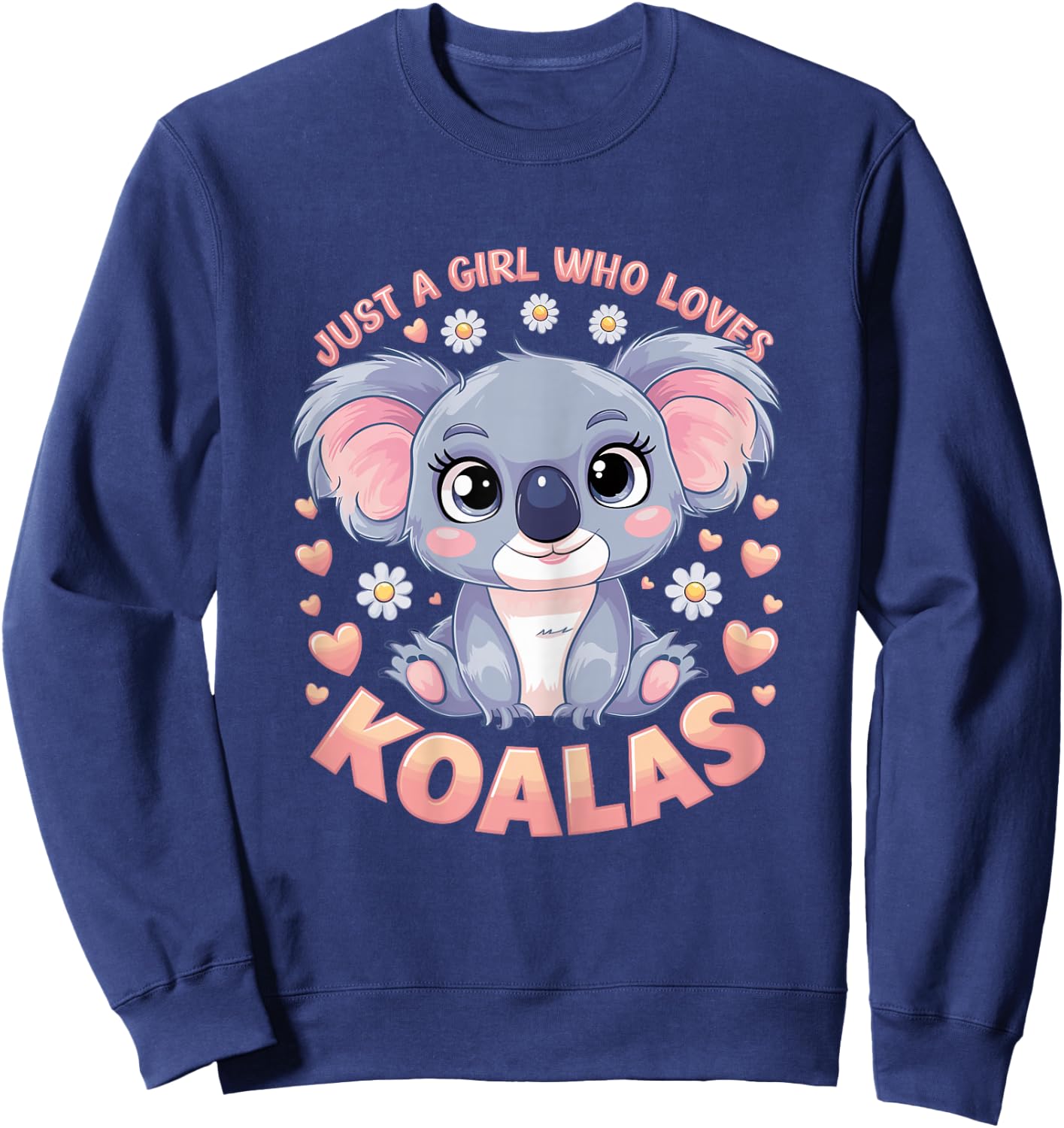 Koala Just a Girl Who Loves Koalas Sweatshirt - Sweatshirt | Navy