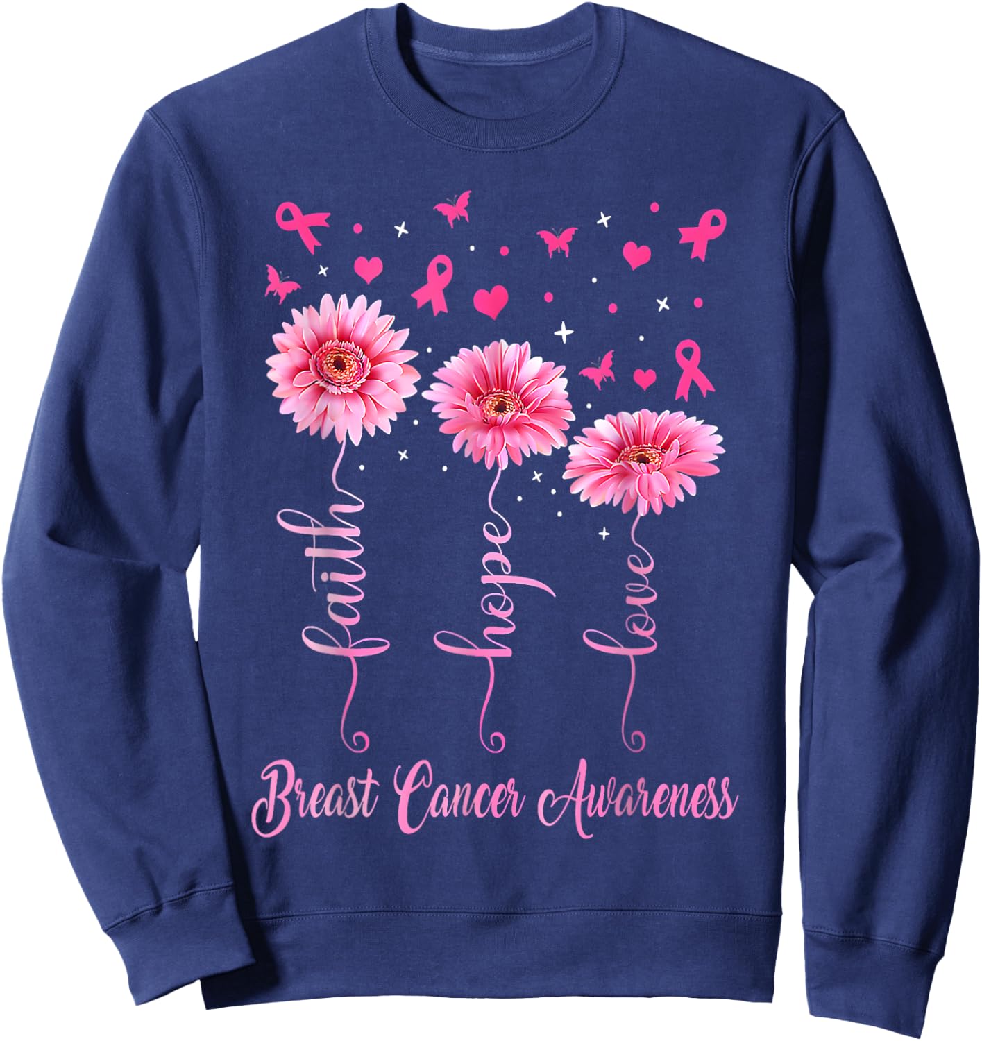 Faith Hope Love Pink Ribbon Daisy Breast Cancer Awareness Sweatshirt - Sweatshirt | Navy