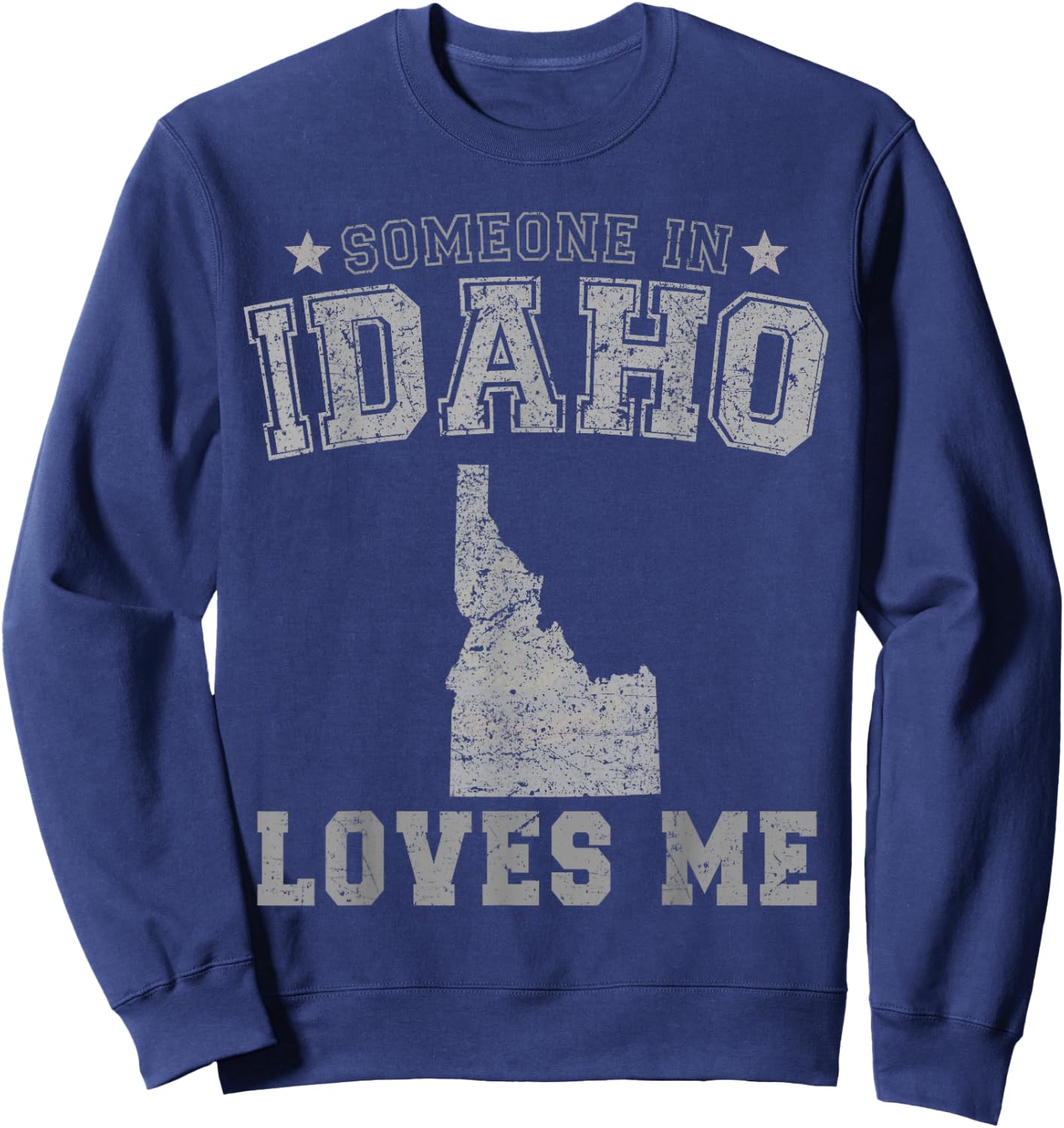 Someone In Idaho Loves Me Heart Vintage State Sweatshirt - Sweatshirt | Navy