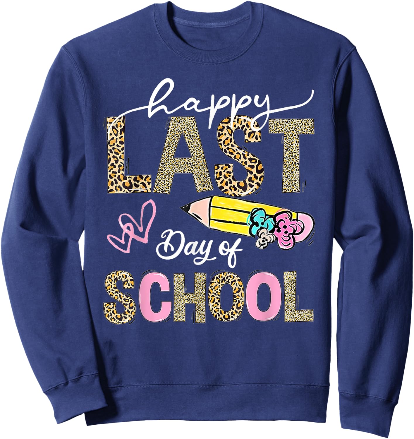 Happy Last Day Of School Leopard Teacher Student Kids Girls Sweatshirt - Sweatshirt | Navy