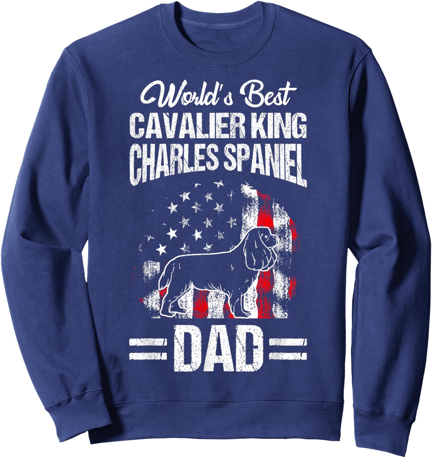 WORLD'S BEST Dad Cavalier King Charles Spaniel Dad Sweatshirt - Sweatshirt | Navy