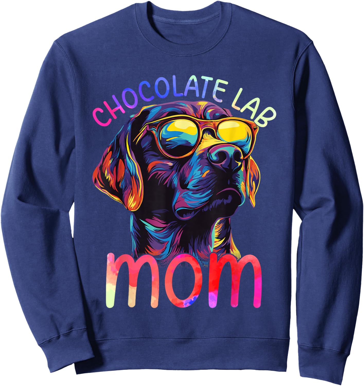 Chocolate Labrador Mom Colorful Pop Art Chocolate Lab Sweatshirt - Sweatshirt | Navy