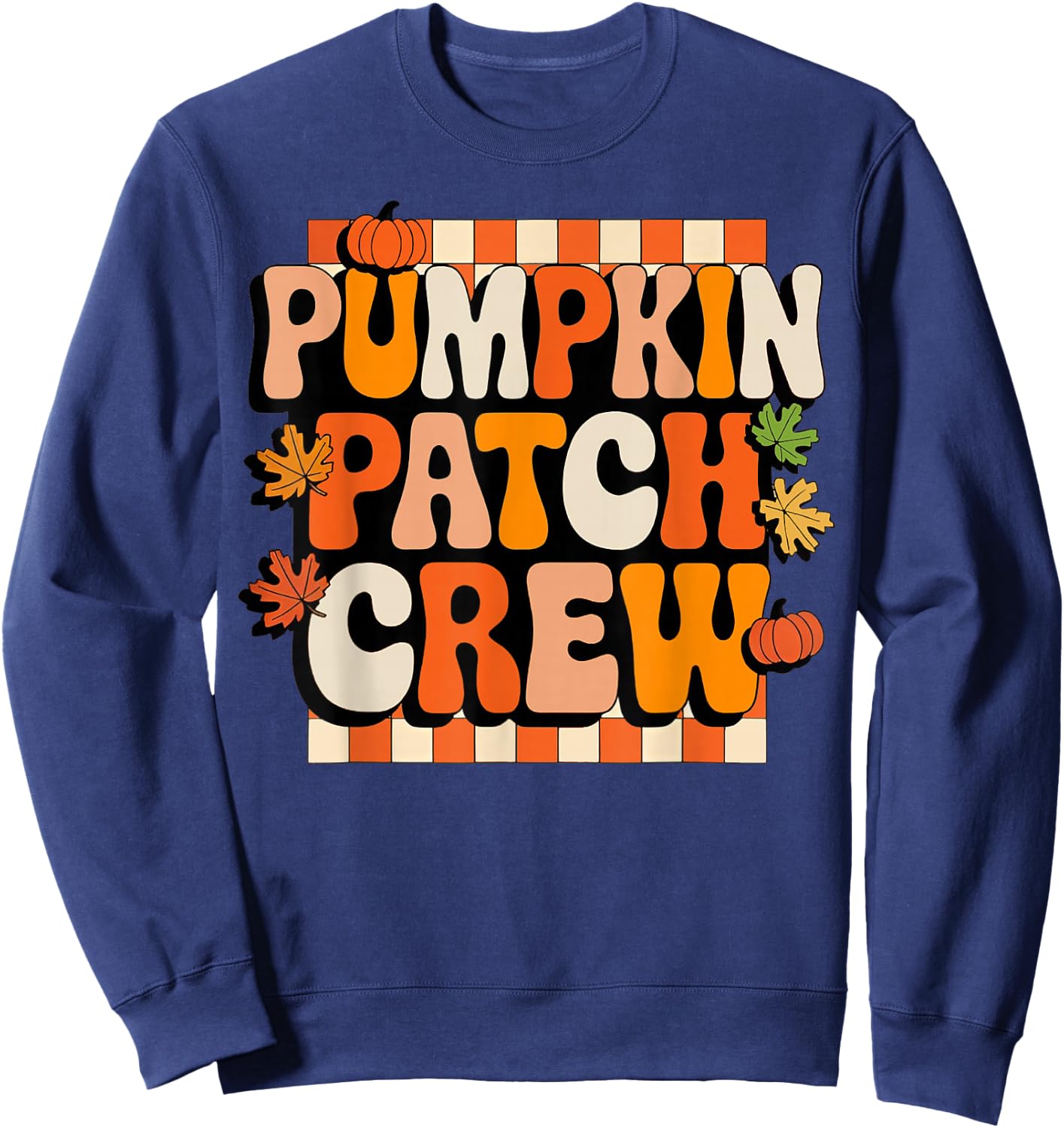 Groovy Pumpkin Patch Crew Pumpkin Patch Crew Fall Halloween Sweatshirt - Sweatshirt | Navy