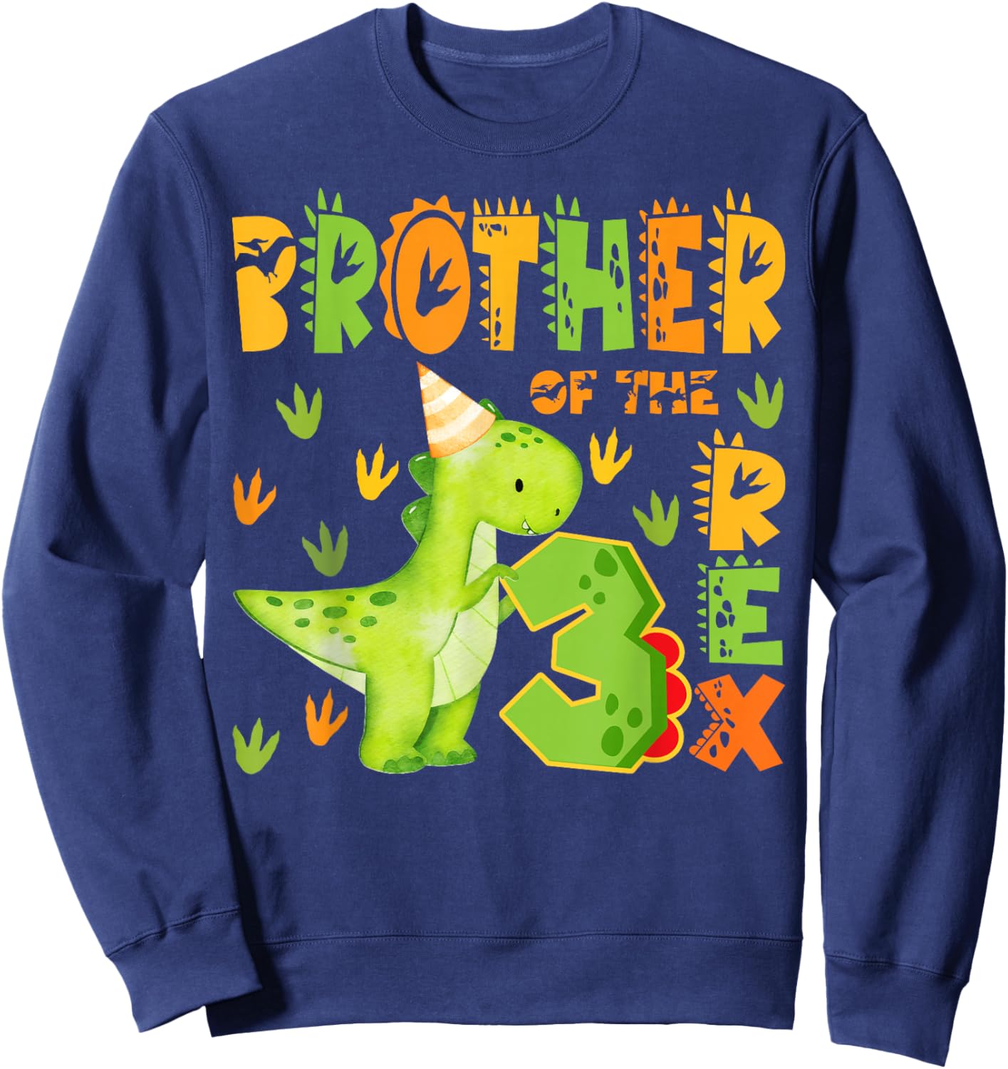 Brother of The Three Rex 3rd Birthday Boy Dinosaur T-Rex Sweatshirt - Sweatshirt | Navy